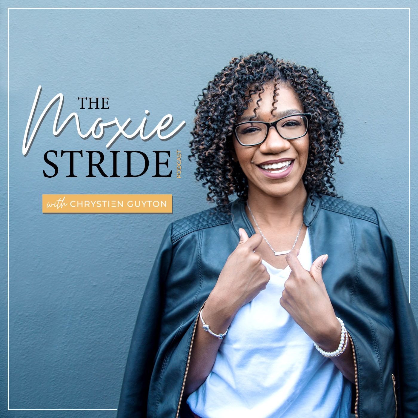 The Moxie Stride Podcast