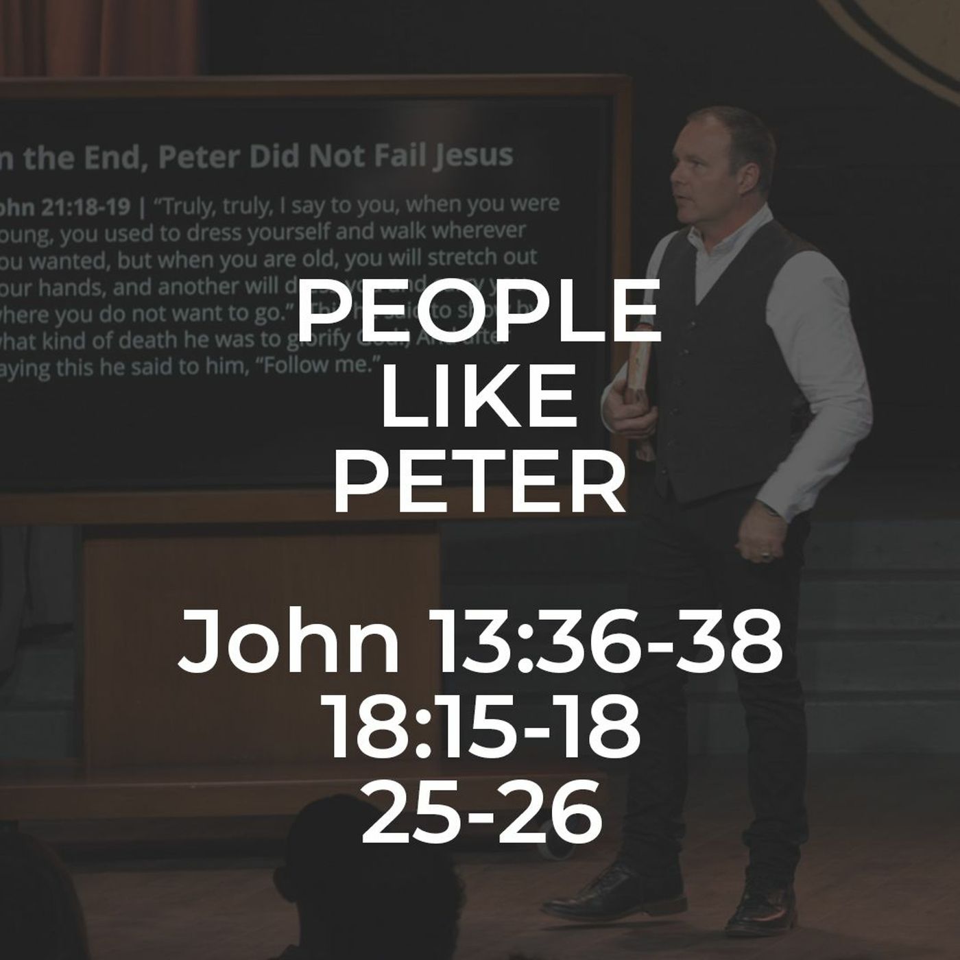 John #39 - People Like Peter