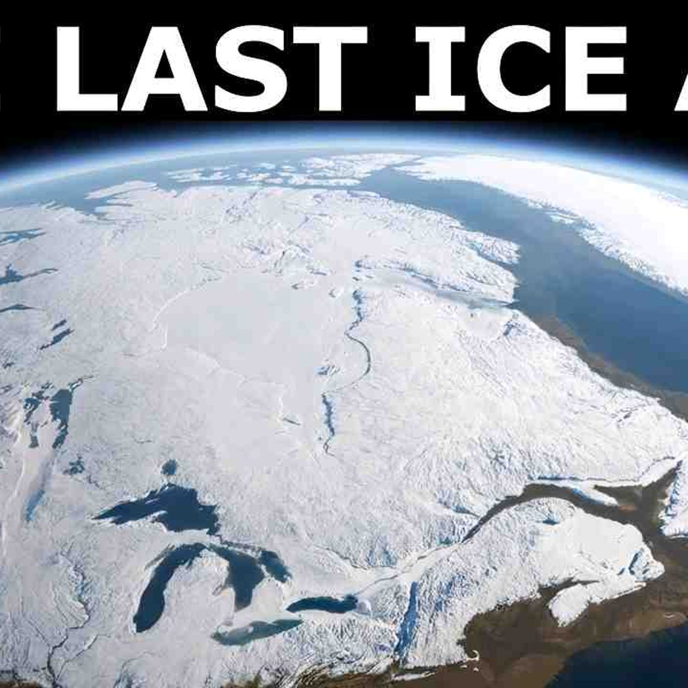 Earth_s Last Apocalypse_ When Ice Buried the World 20_000 Years Ago _ Documentary For Sleep episode artwork