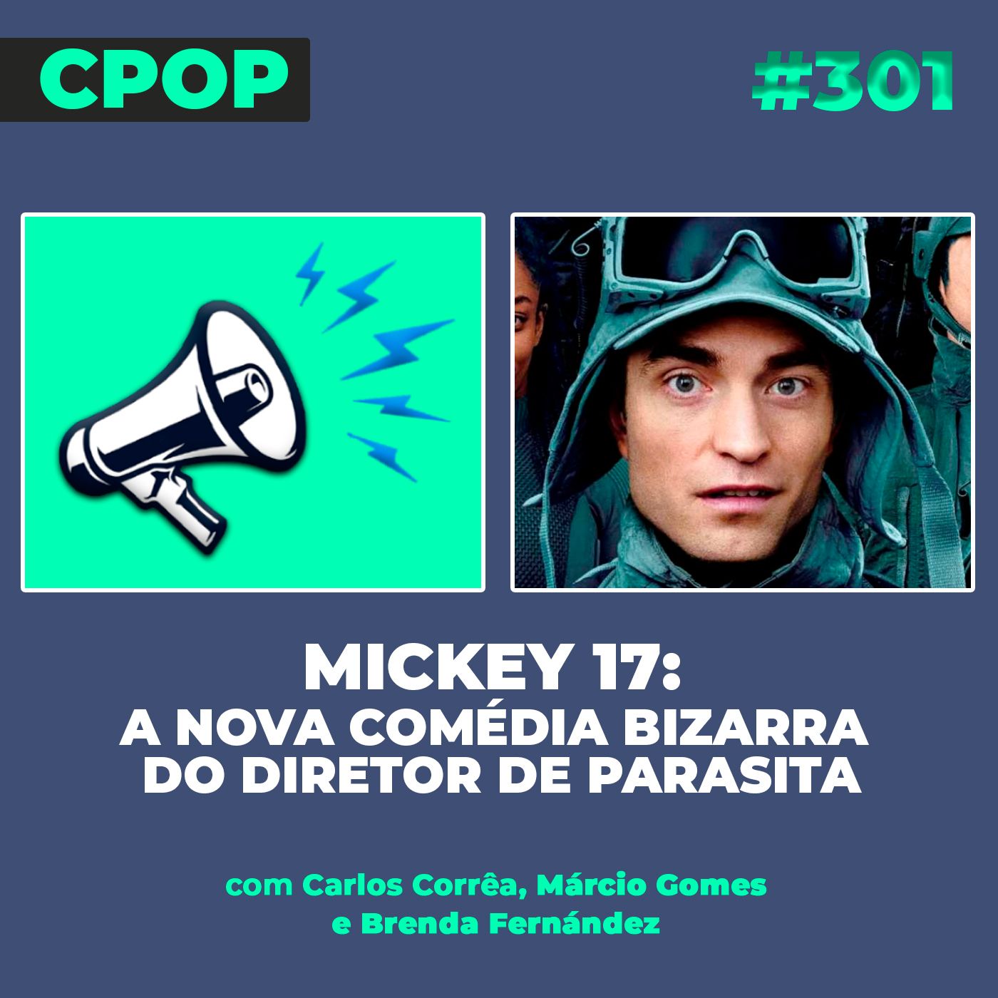 #301: Mickey 17: a nova comédia bizarra do diretor de Parasita episode artwork