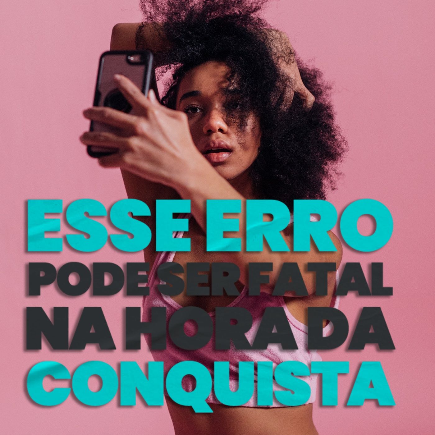 EP #156 - Esse erro pode ser fatal na hora da conquita_Clínica de conversas
