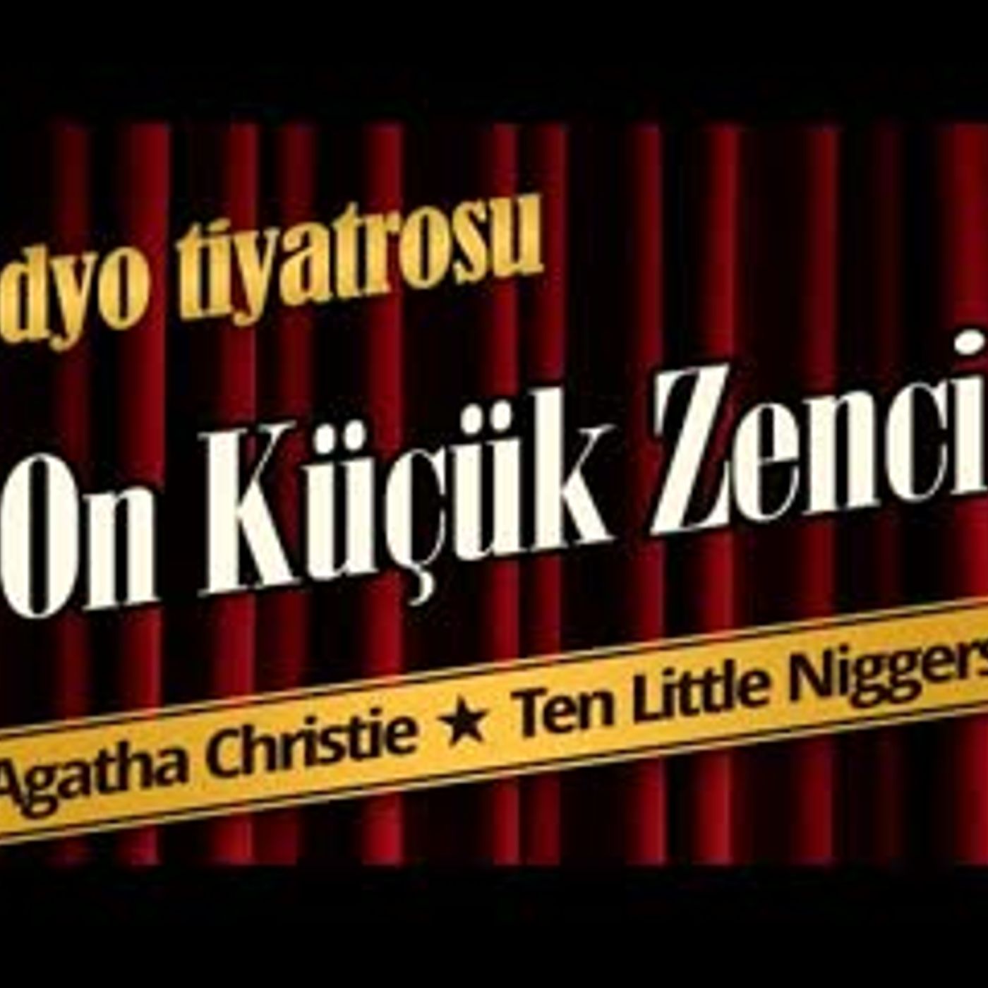 On Küçük Zenci - Radyo Tiyatrosu Dinle episode artwork