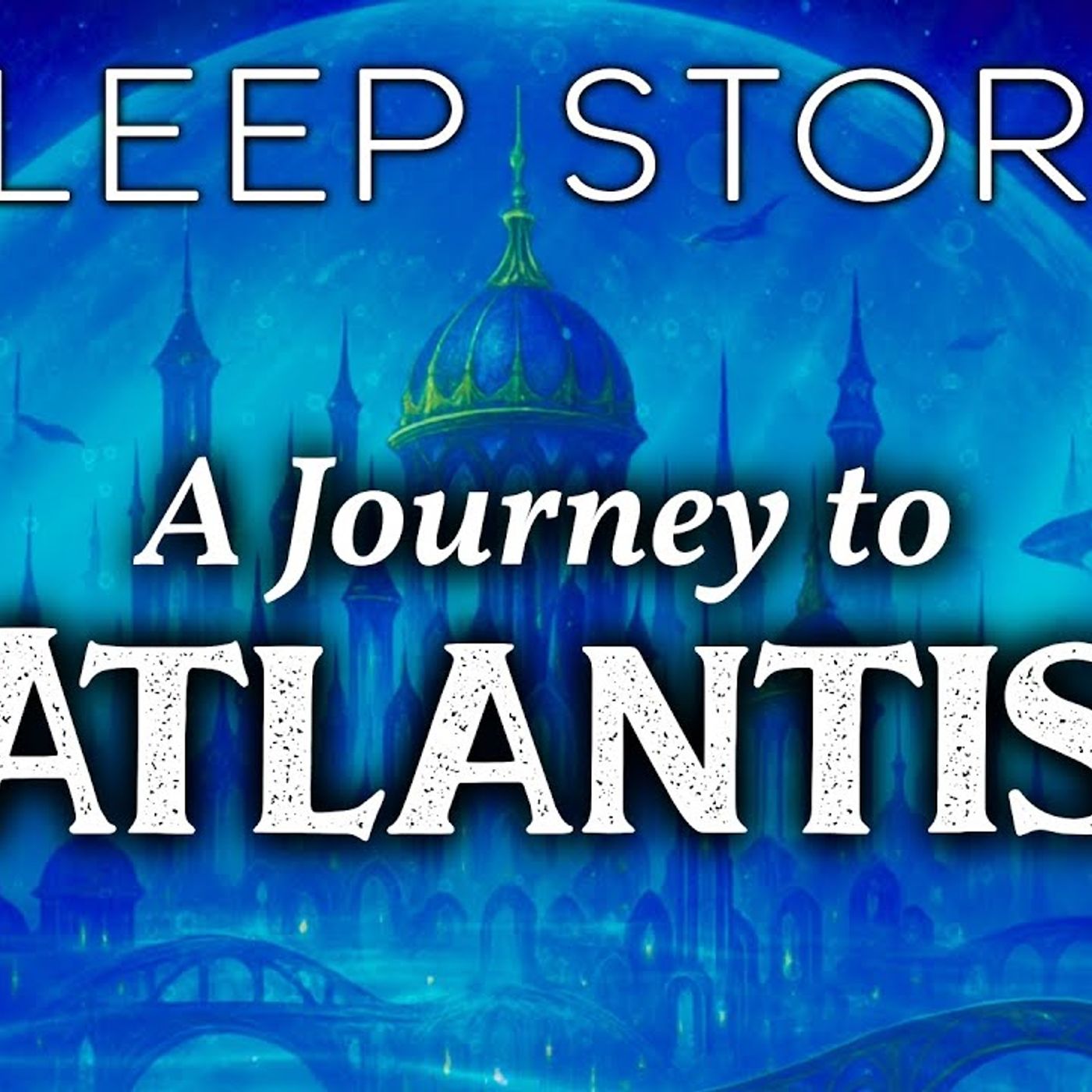 The Lost Map to Atlantis_ A Magical Underwater Sleep Story(M4A_128K)