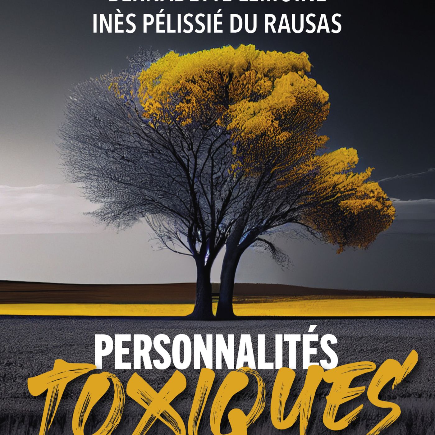 Personnalités toxiques / Bernadette Lemoine & Inès Pélissié du Rausas episode artwork