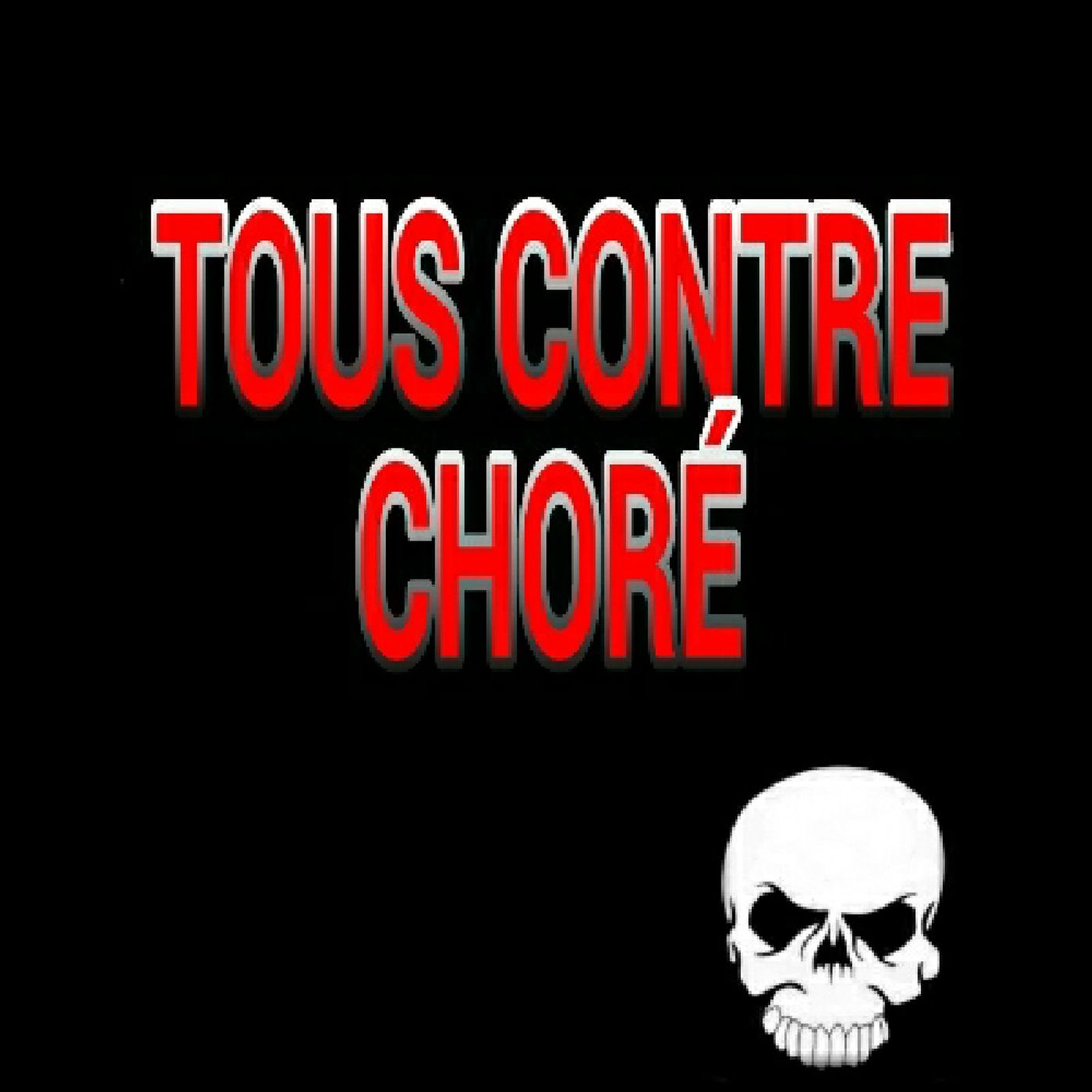 choréTous contre choré