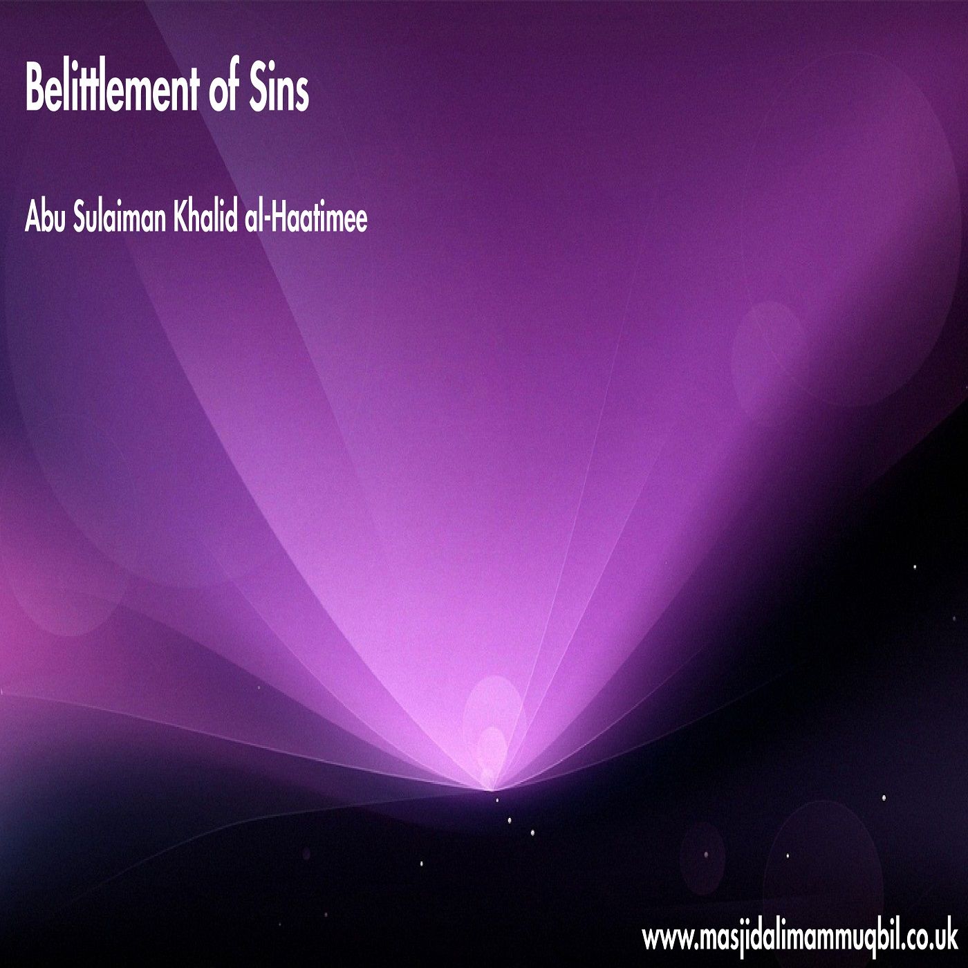 Belittlement of Sins | Abu Sulaiman Khalid al-Haatimee episode artwork