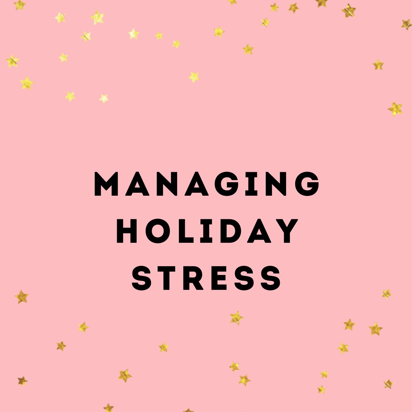 Managing Holiday Stress