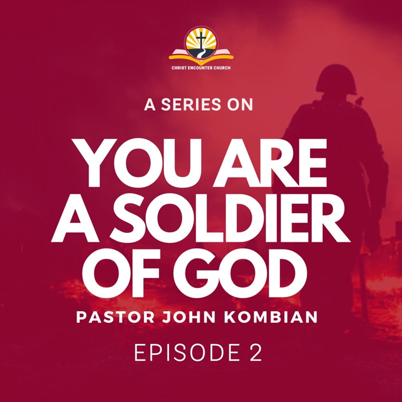 YOU ARE A SOLDIER OF GOD part 2