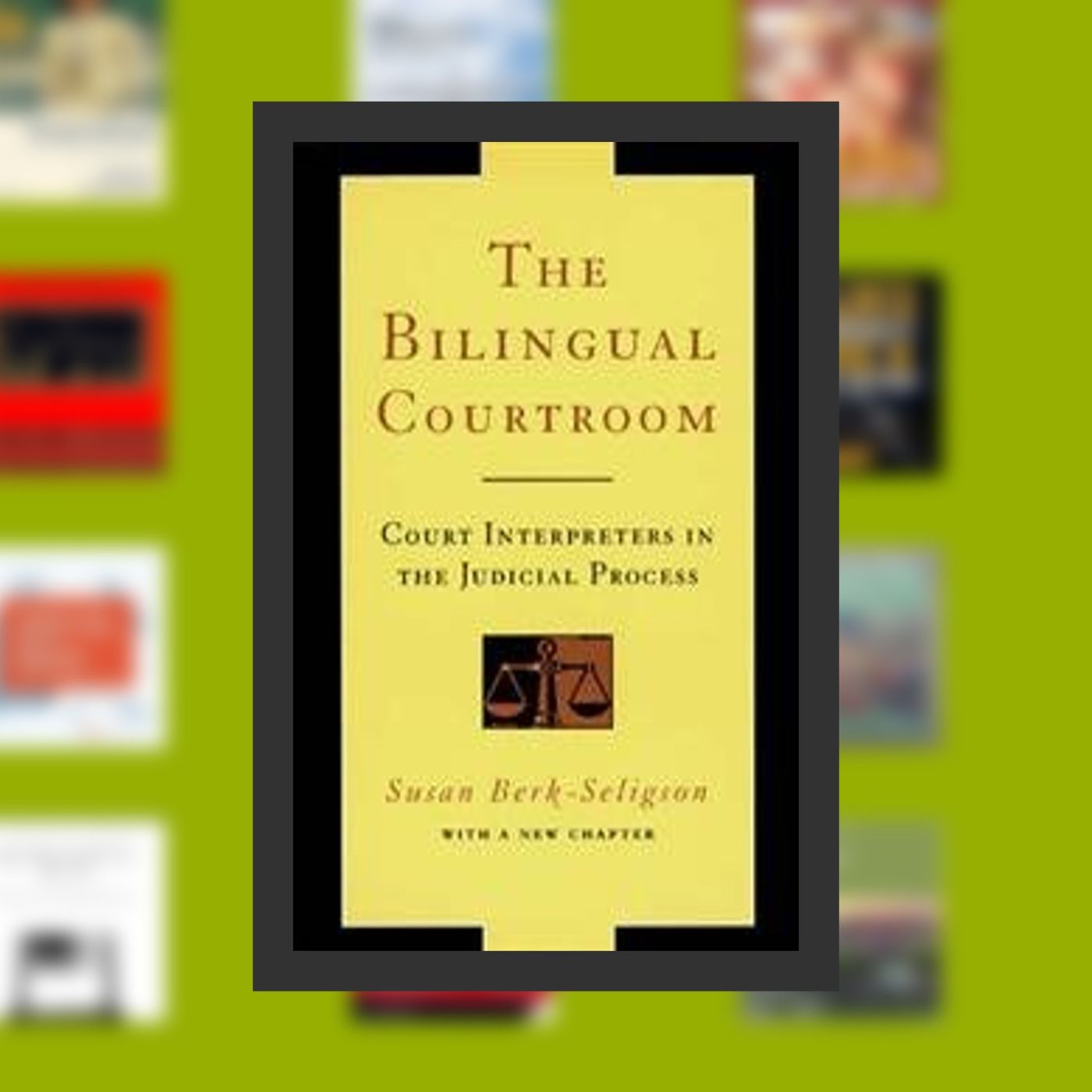 Online Read Ebook The Bilingual Courtroom: Court Interpreters in the Judicial Process (With a New Chapter) By  Susan Berk-Seligson episode artwork