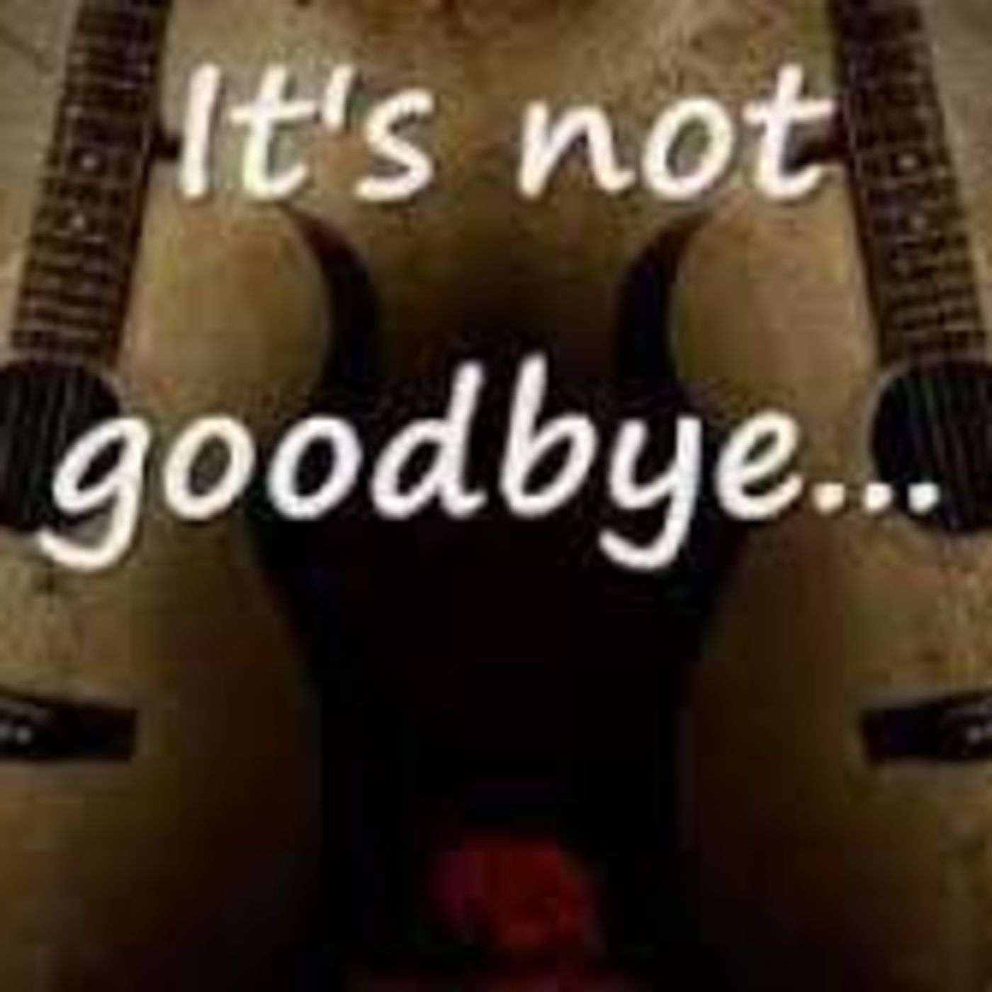 S2 E7 Not Goodbye episode artwork
