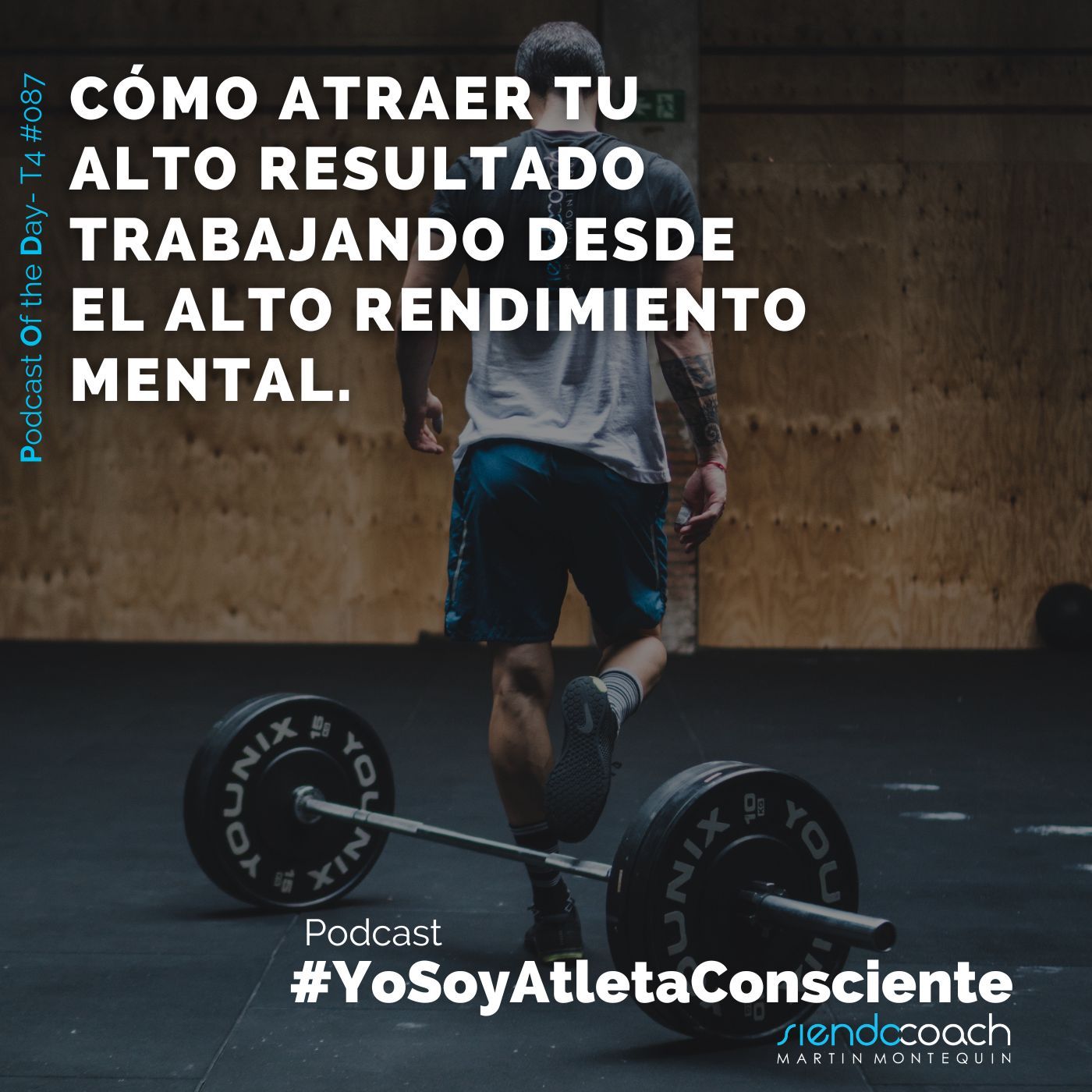 T4 - POD 087 - Cómo atraer tu alto resultado trabajando desde el alto rendimiento mental. T4 - POD 087 - Cómo atraer tu alto resultado trabajando desde el alto rendimiento mental.