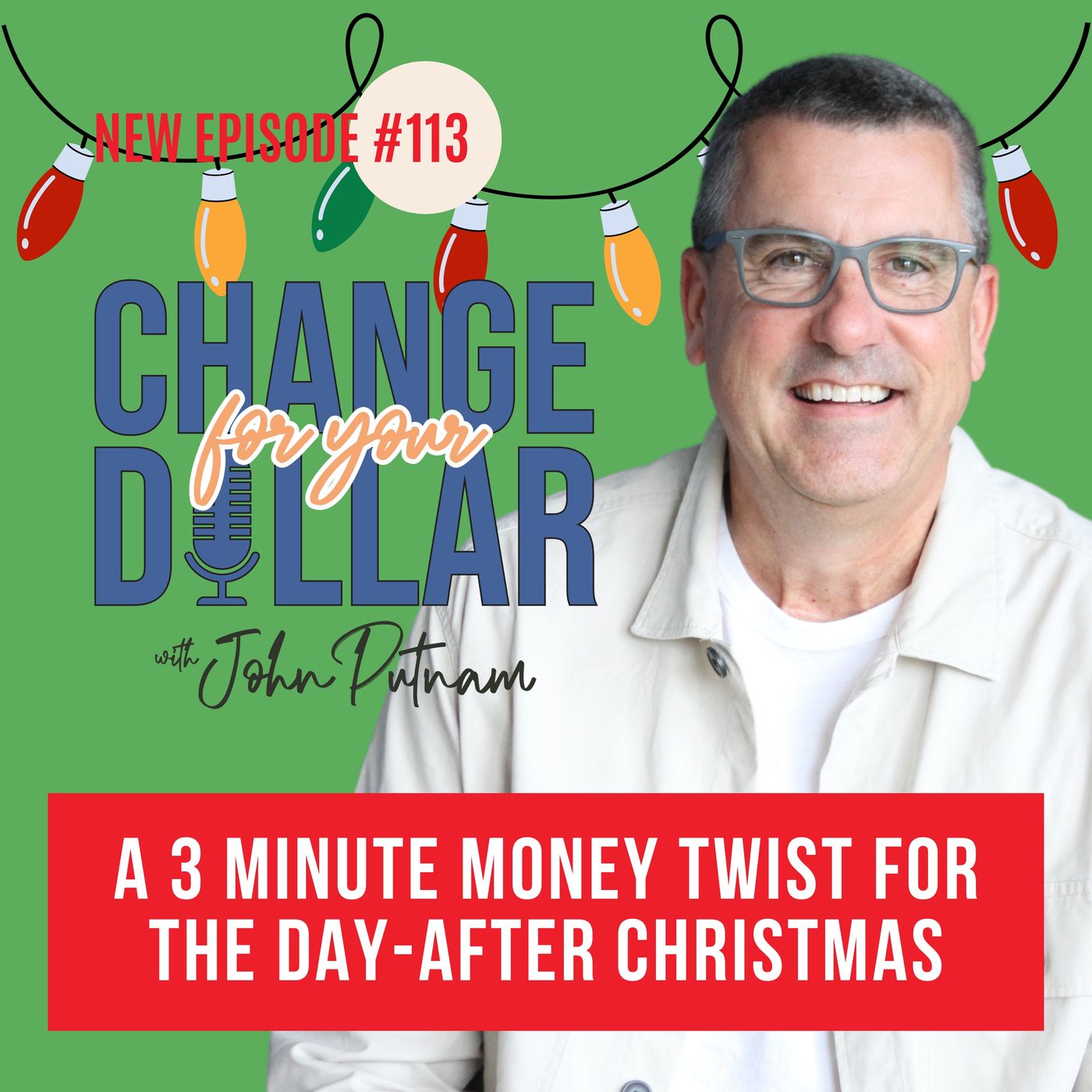113 A 3 Minute 'Money Twist' for the DayAfterChristmas Smarter