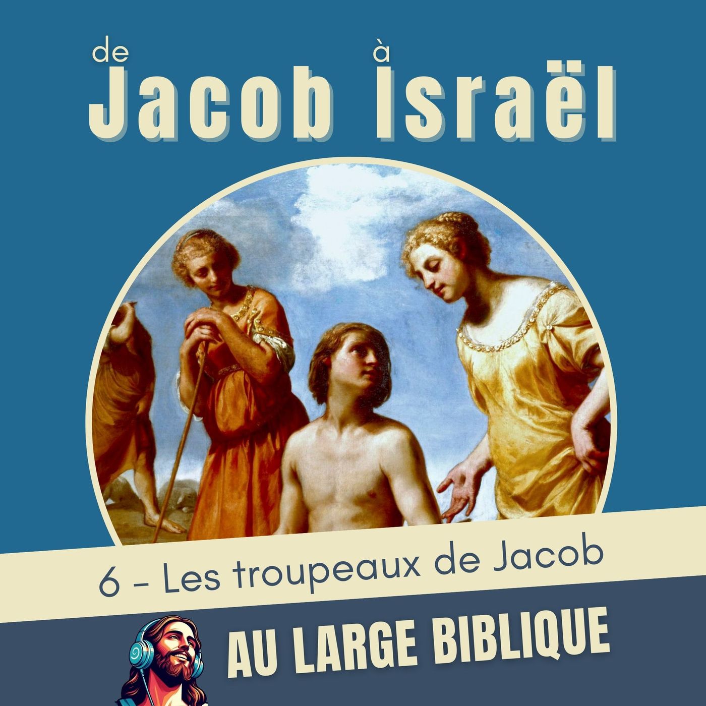 #416 De Jacob à Israël (6) Les troupeaux de Jacob Gn 30,25 - 31,2 #416 De Jacob à Israël (6) Les troupeaux de Jacob Gn 30,25 - 31,2