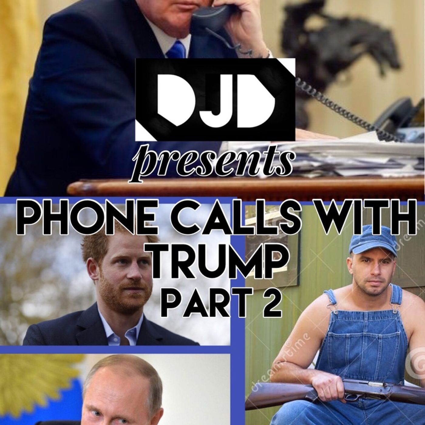 DJD Show |S3EP12| Phone Calls With Trump episode artwork