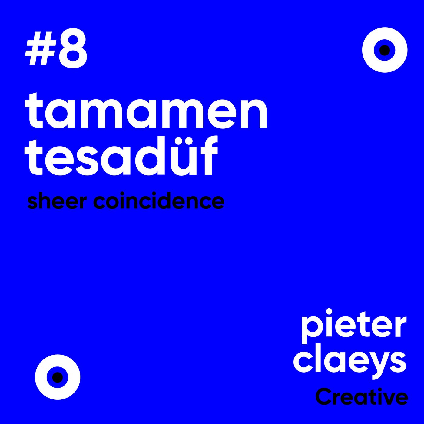 #8 Tamamen Tesadüf / Pieter Claeys - Ahmet Terzioğlu