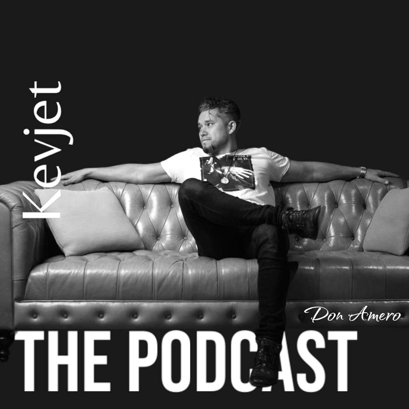 Kevjet - The Podcast