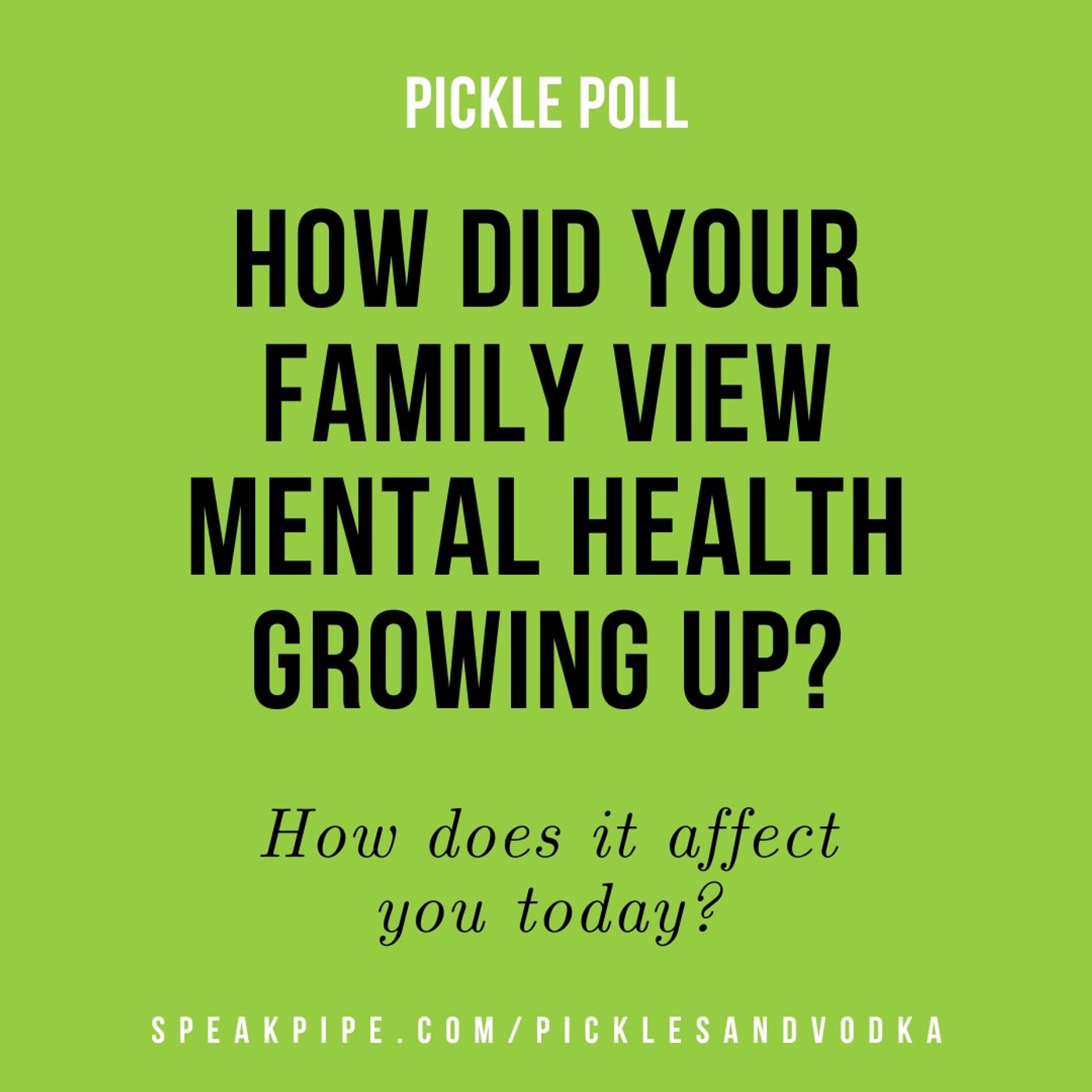 Pickles and Vodka: a Mental Health Podcast