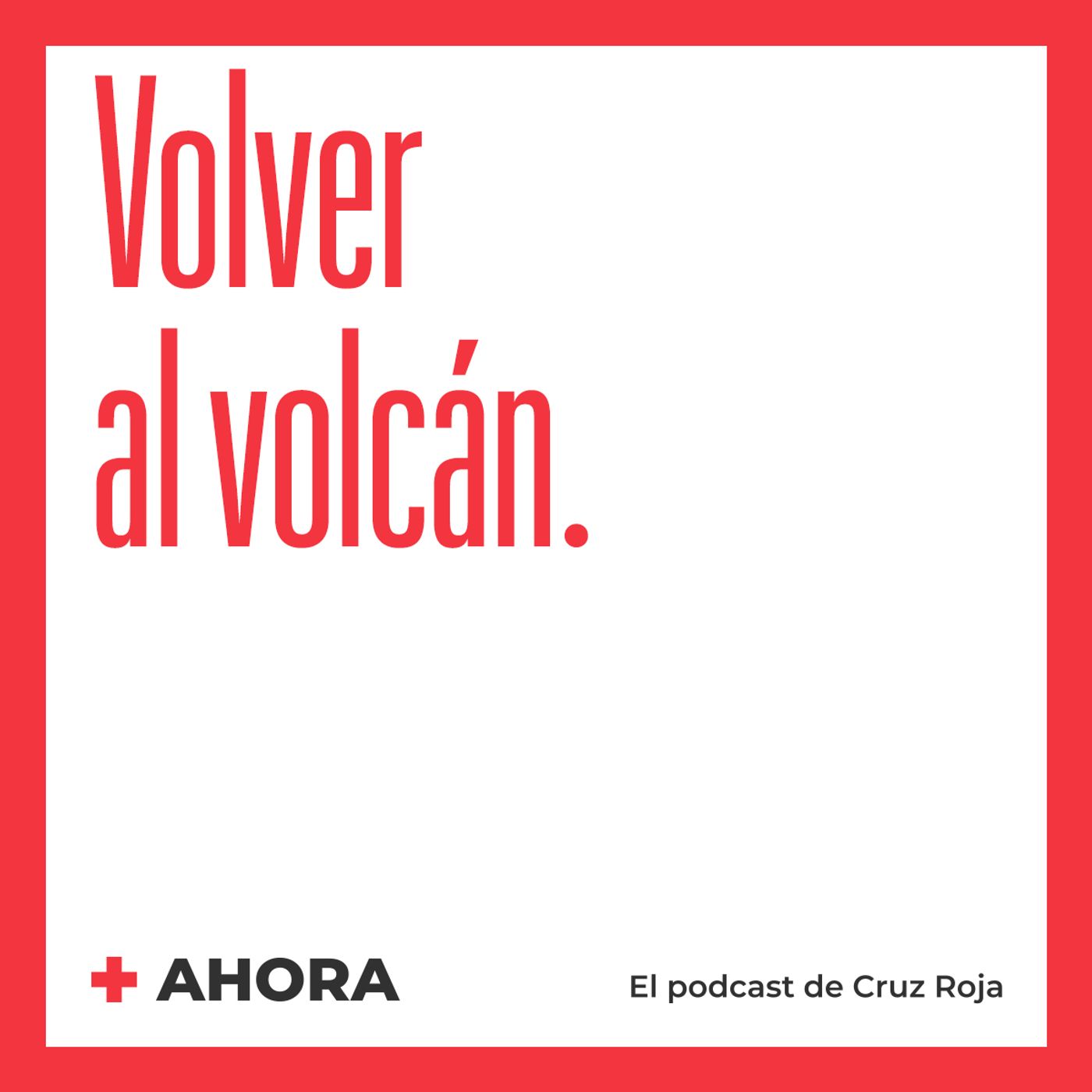 Portada de AHORA. El podcast de Cruz Roja