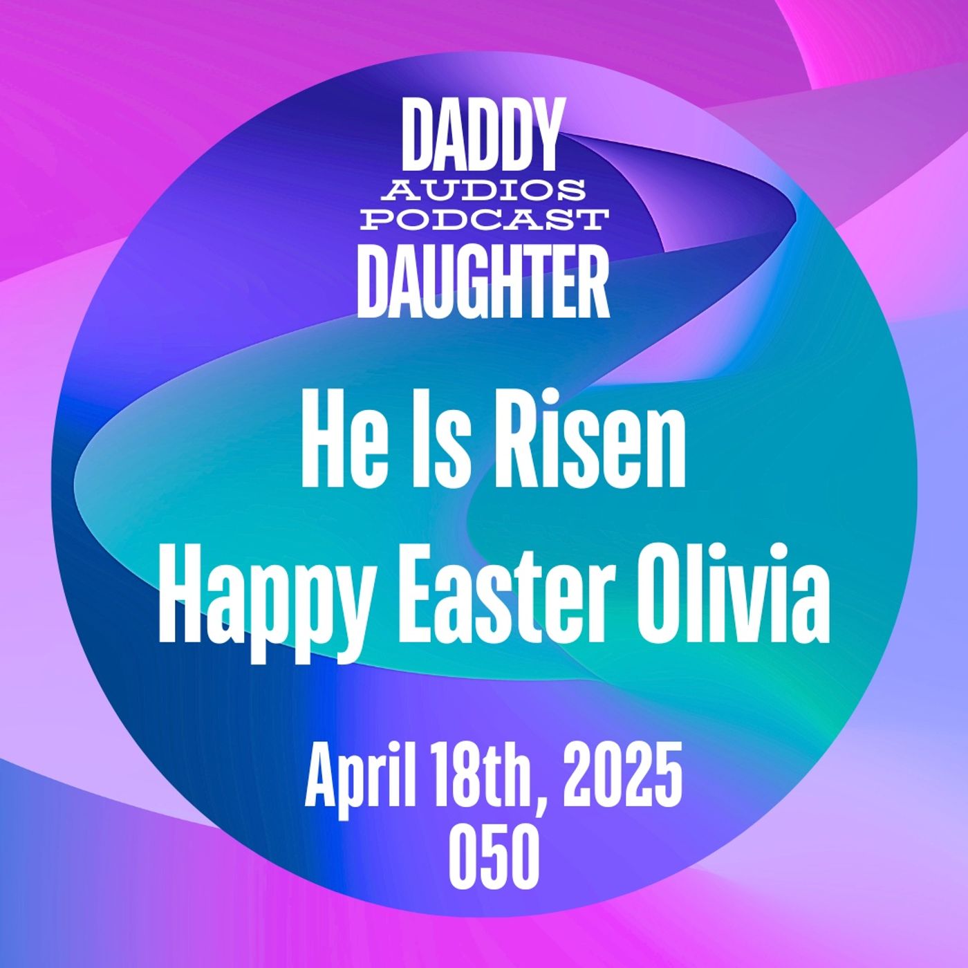 He is Risen. Happy Easter Olivia 050 episode artwork