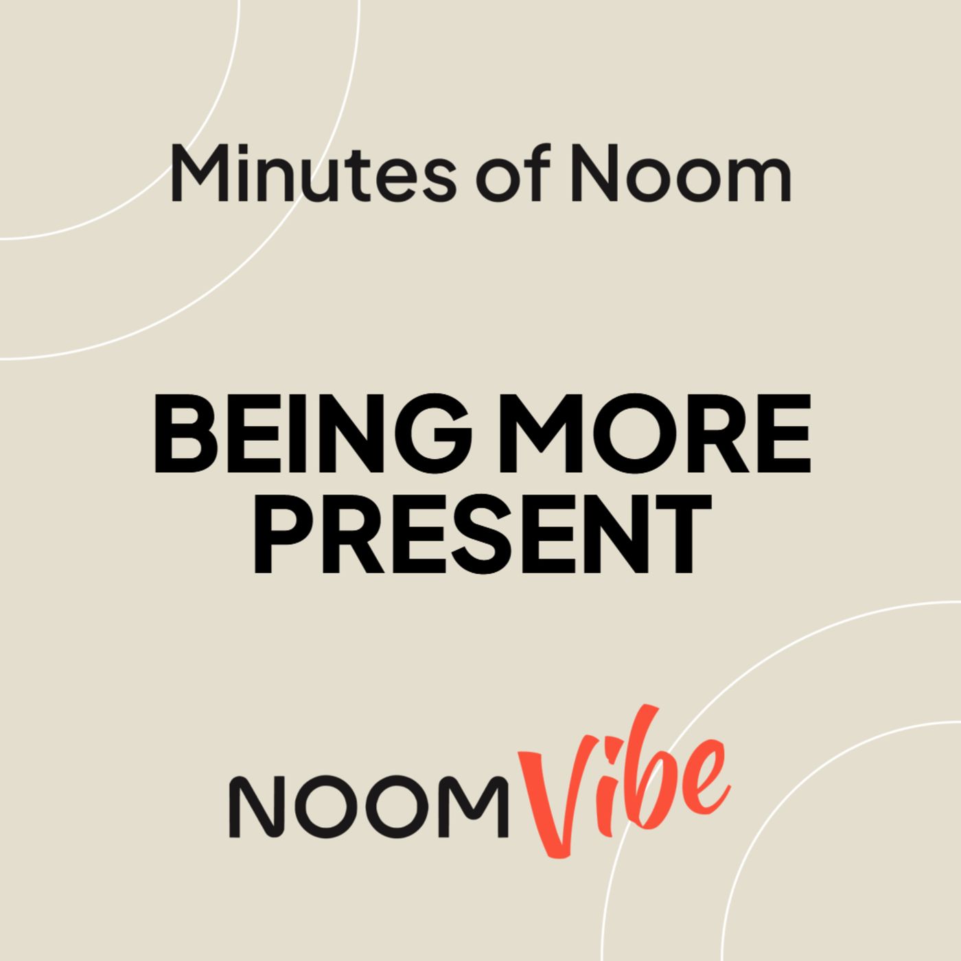 Noom Vibe Podcast (Official Podcast) - Live better. Features Interviews From the Noom Vibe Community