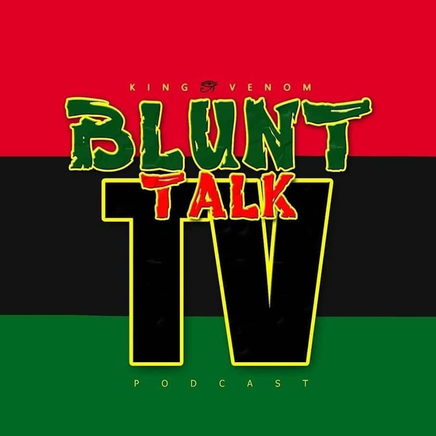 King Venom\'s Blunt Talk TV Podcast