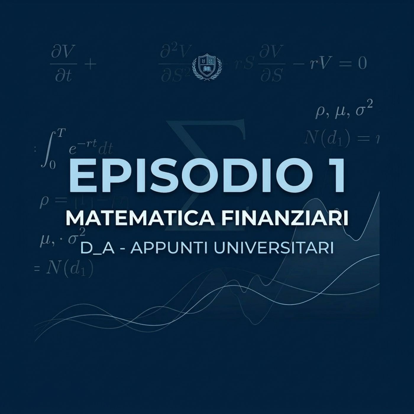 Lezione 1 – Introduzione alla Matematica Finanziaria: Operazioni Finanziarie e cosa studia | D_A – Appunti Universitari episode artwork