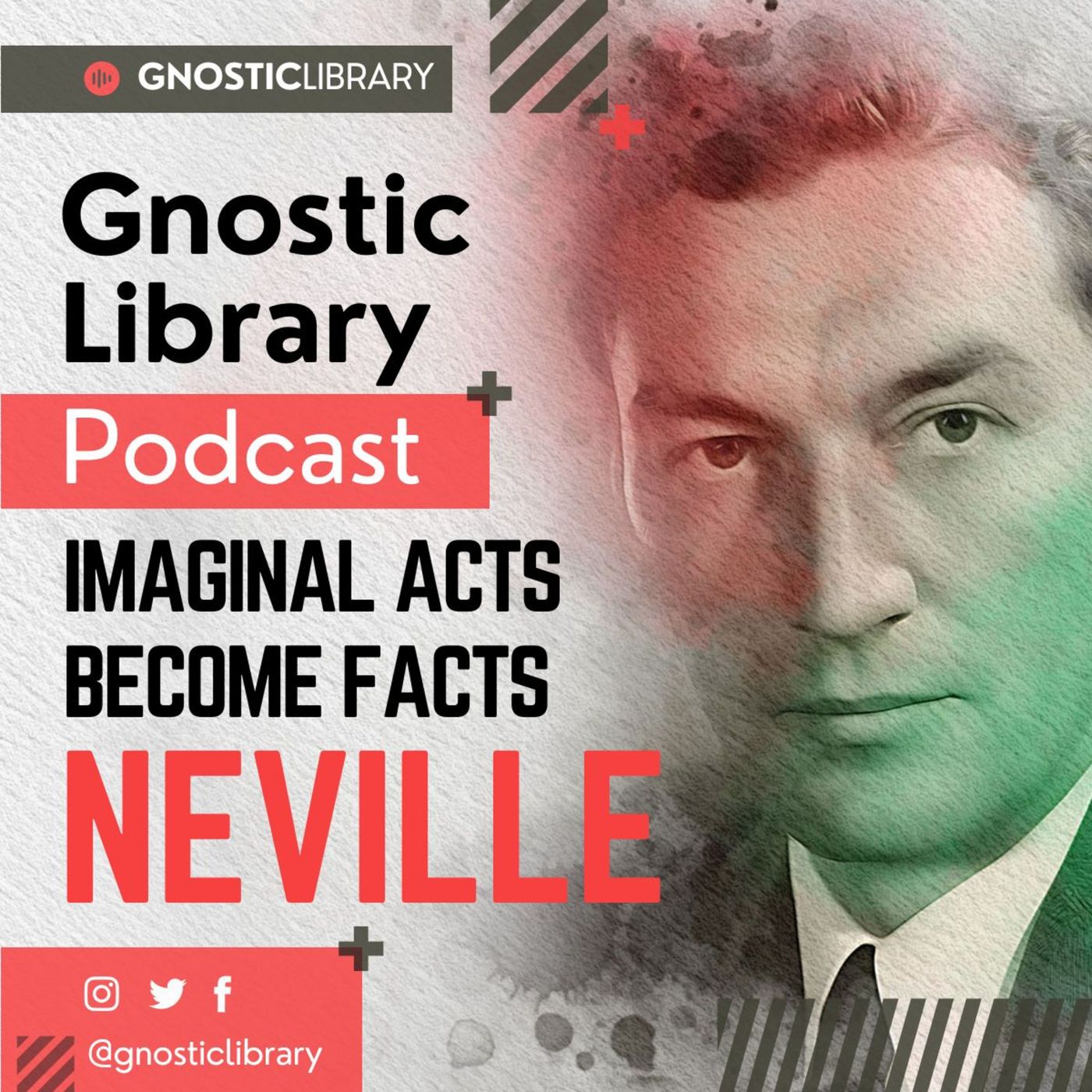 Imaginal Acts Become Facts ❯ Neville Goddard ❯ Original Recording