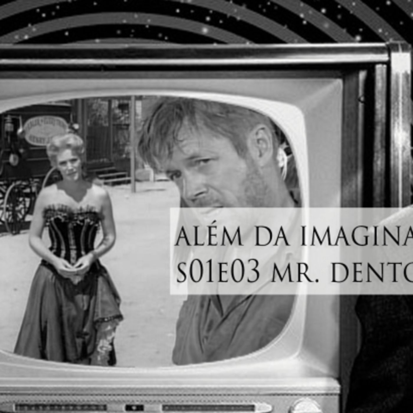 Além da Imaginação Podcast: S01E03 Mr. Denton on Doomsday episode artwork