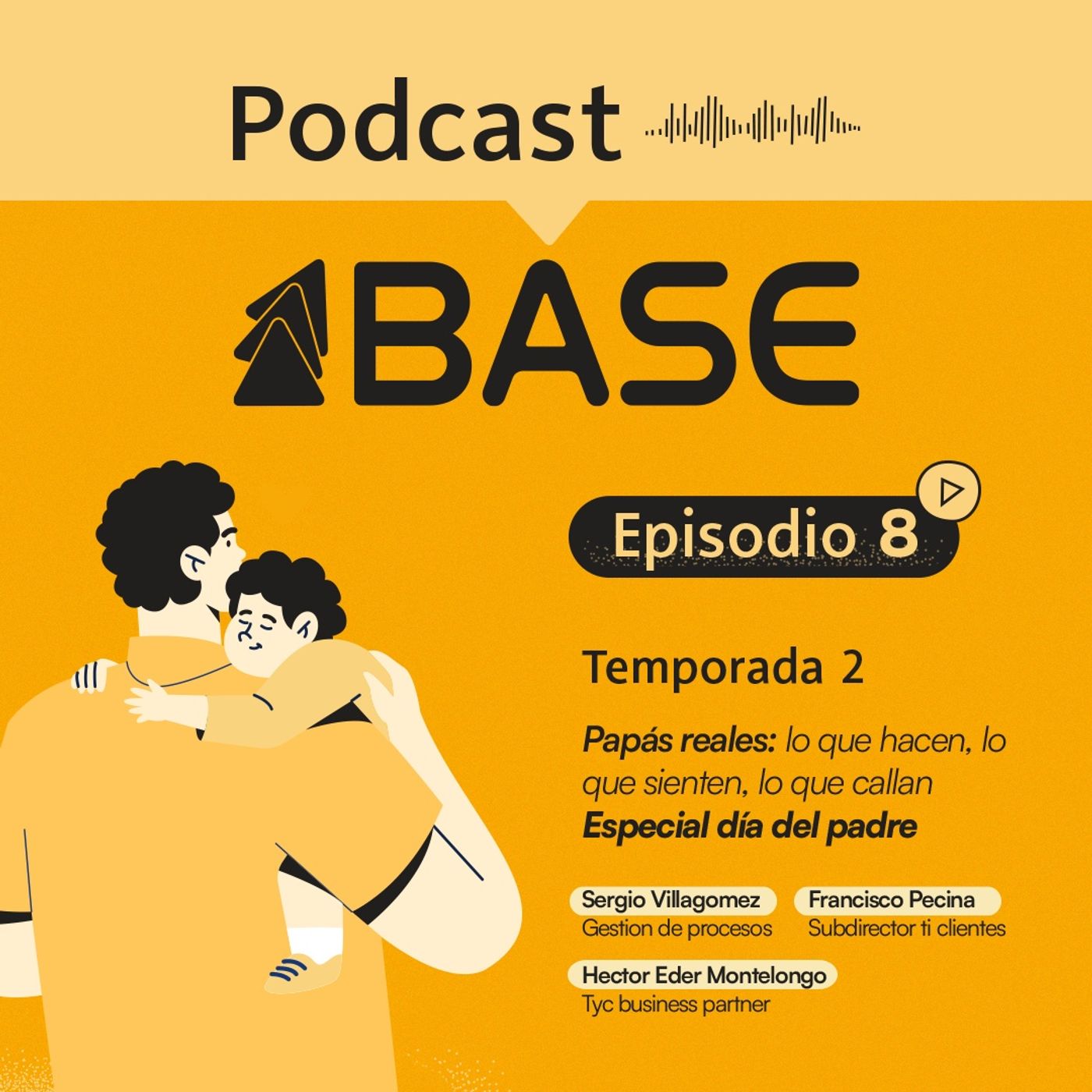 T2 EP8: Papás reales 👨‍👧: lo que hacen 🏃‍♂️, lo que sienten 😢🥹, lo que callan 🤫