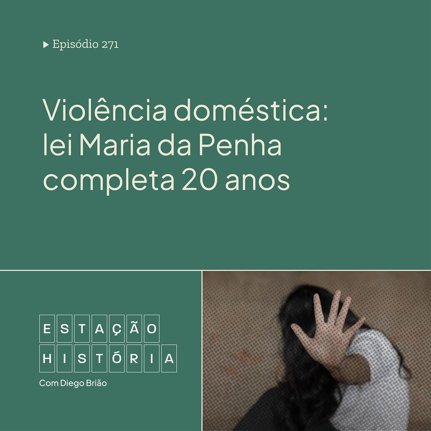 271 | Violência doméstica: lei Maria da Penha completa 20 anos