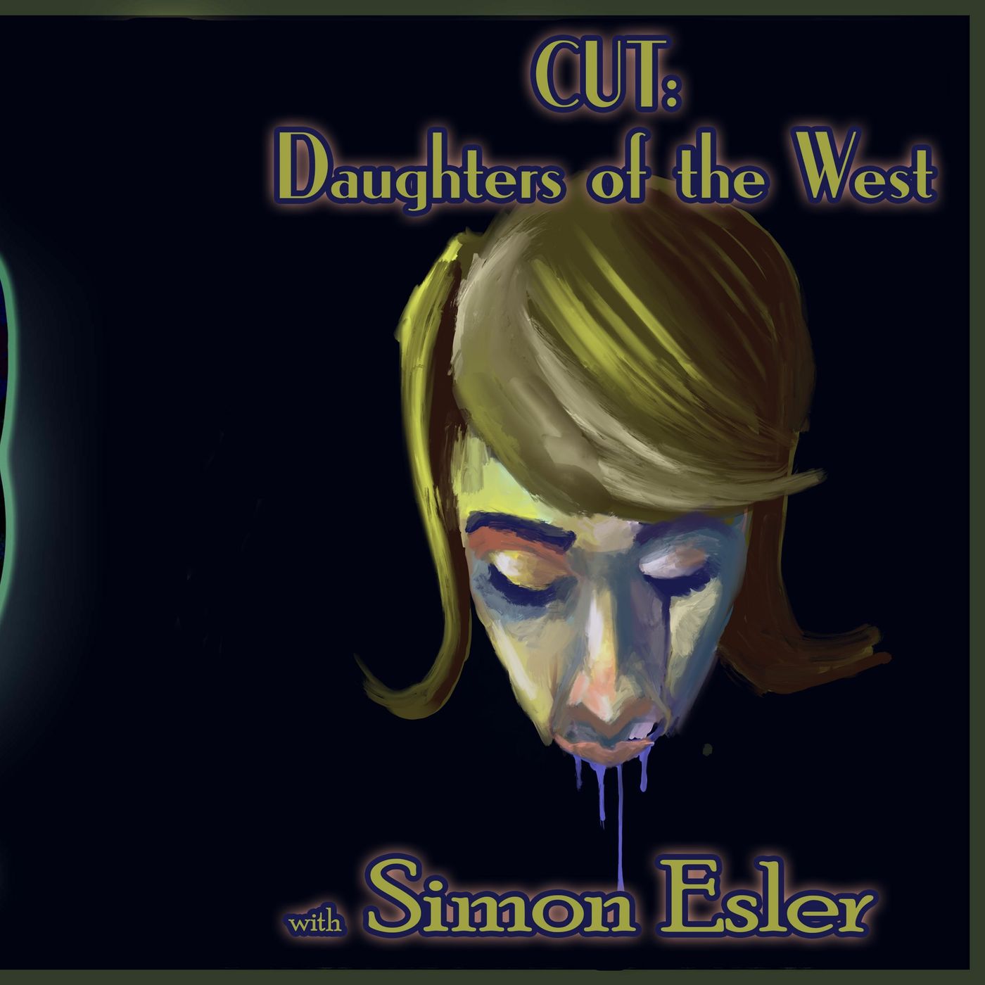 CUT: Daughters of the West with Simon Esler