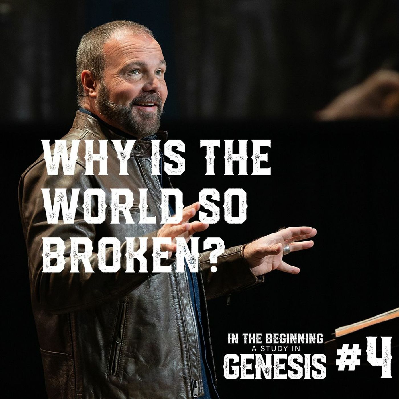 Genesis #4 - Why is the World so Broken?