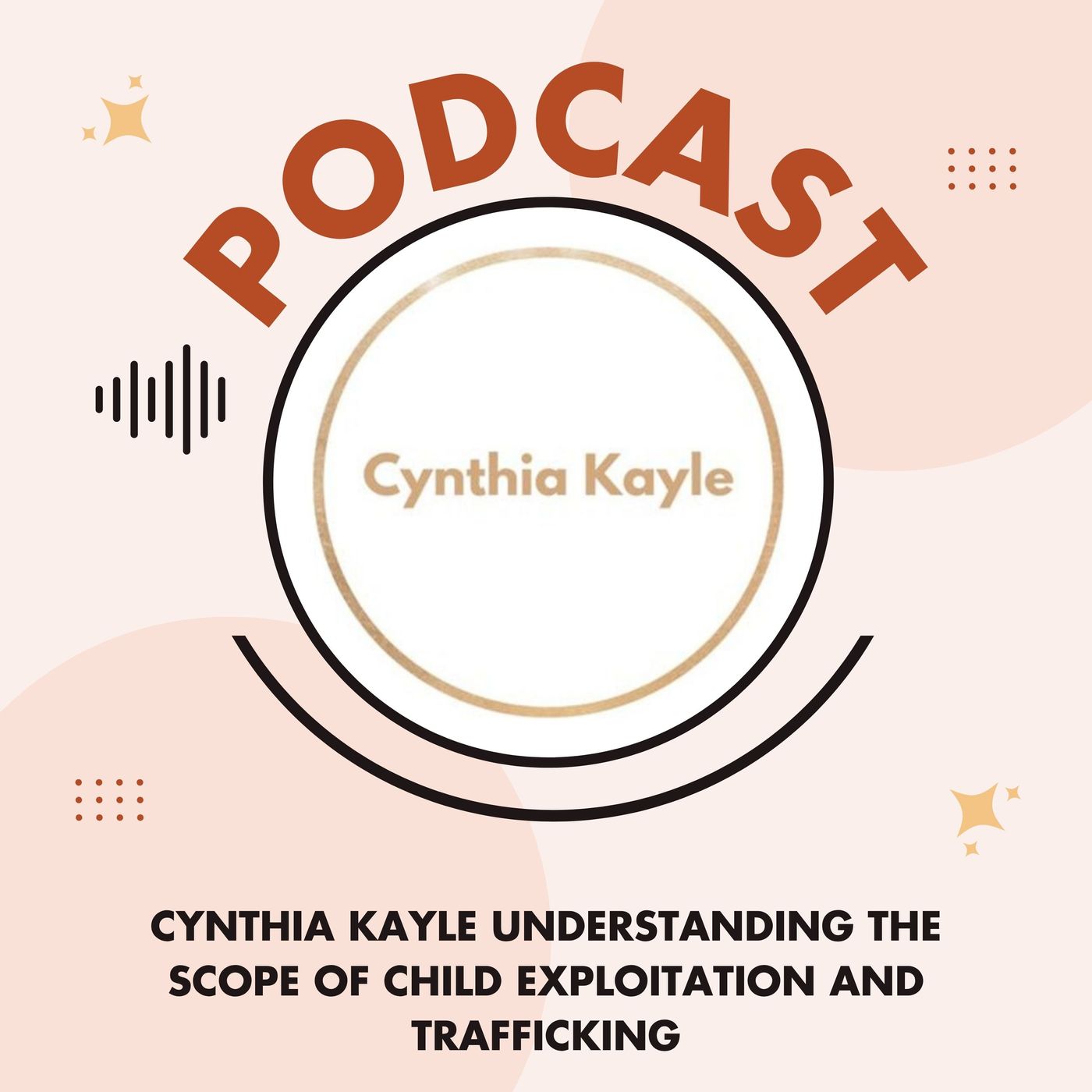 Cynthia Kayle Understanding the Scope of Child Exploitation and Trafficking episode artwork