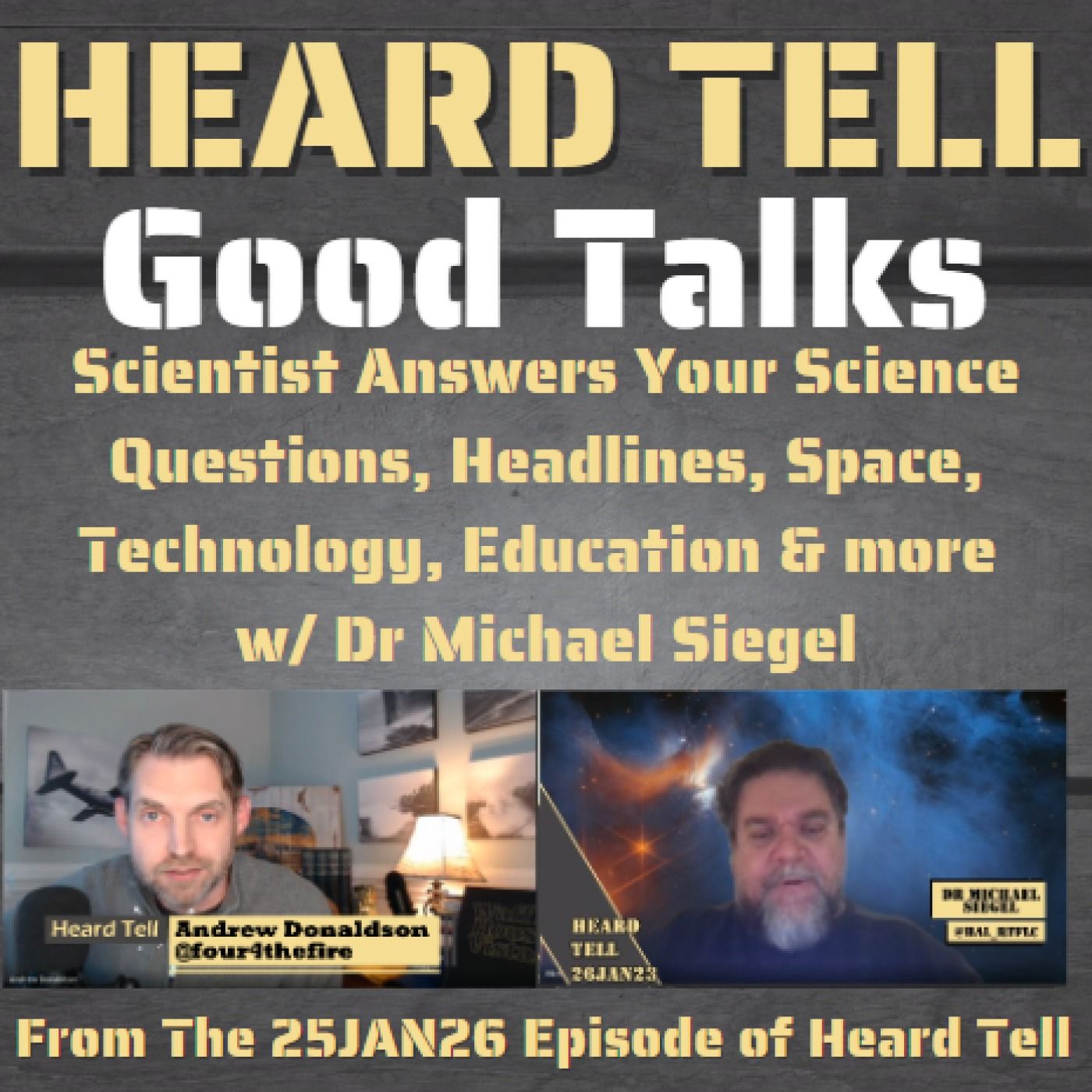 Good Talks: Scientist Answers Your Science Questions, Headlines, Space, Technology, & more w/ Dr Michael Siegel
