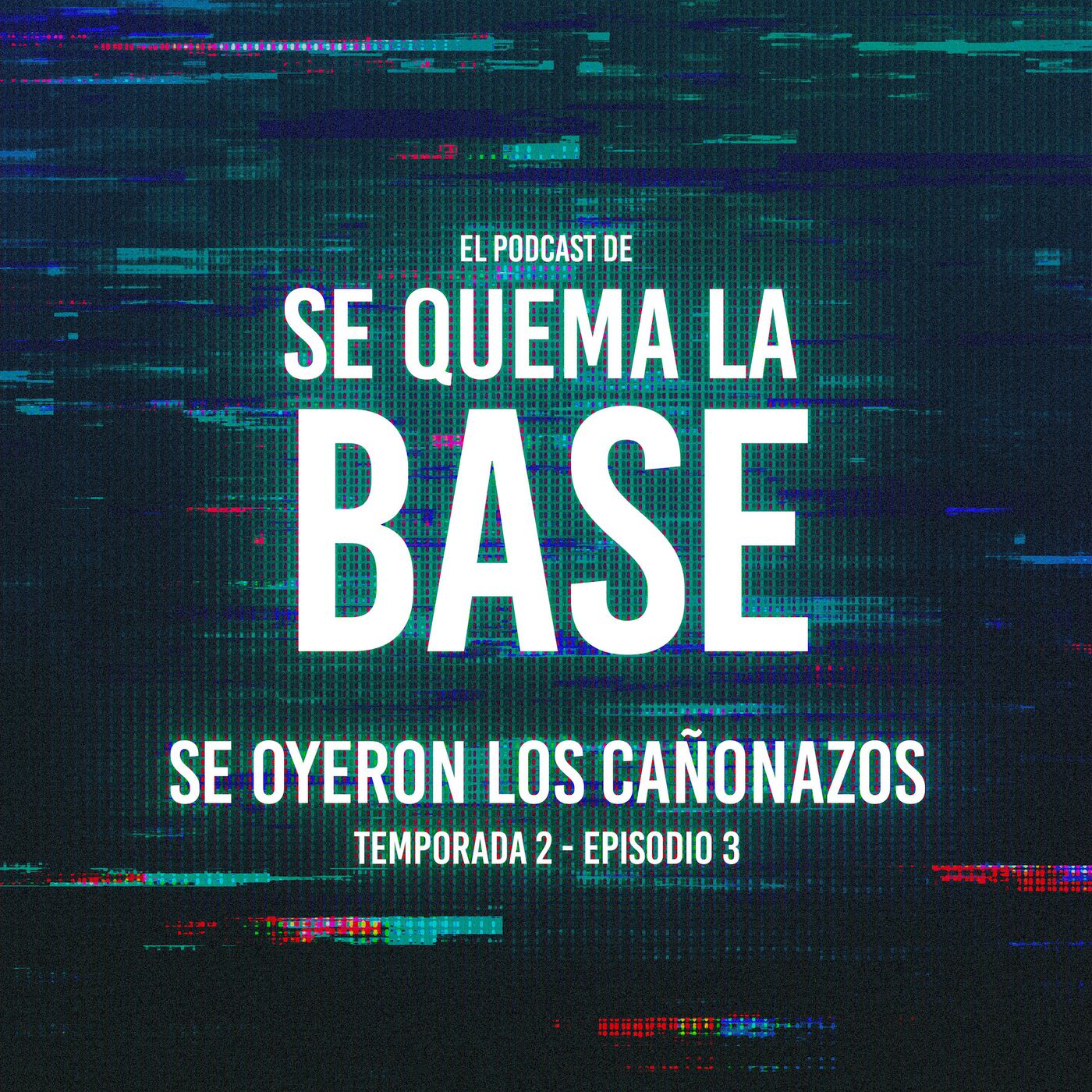 El Podcast de Se Quema La Base