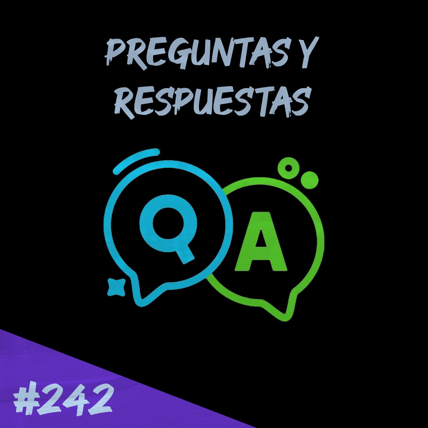 Episodio 242 - Preguntas y Respuestas