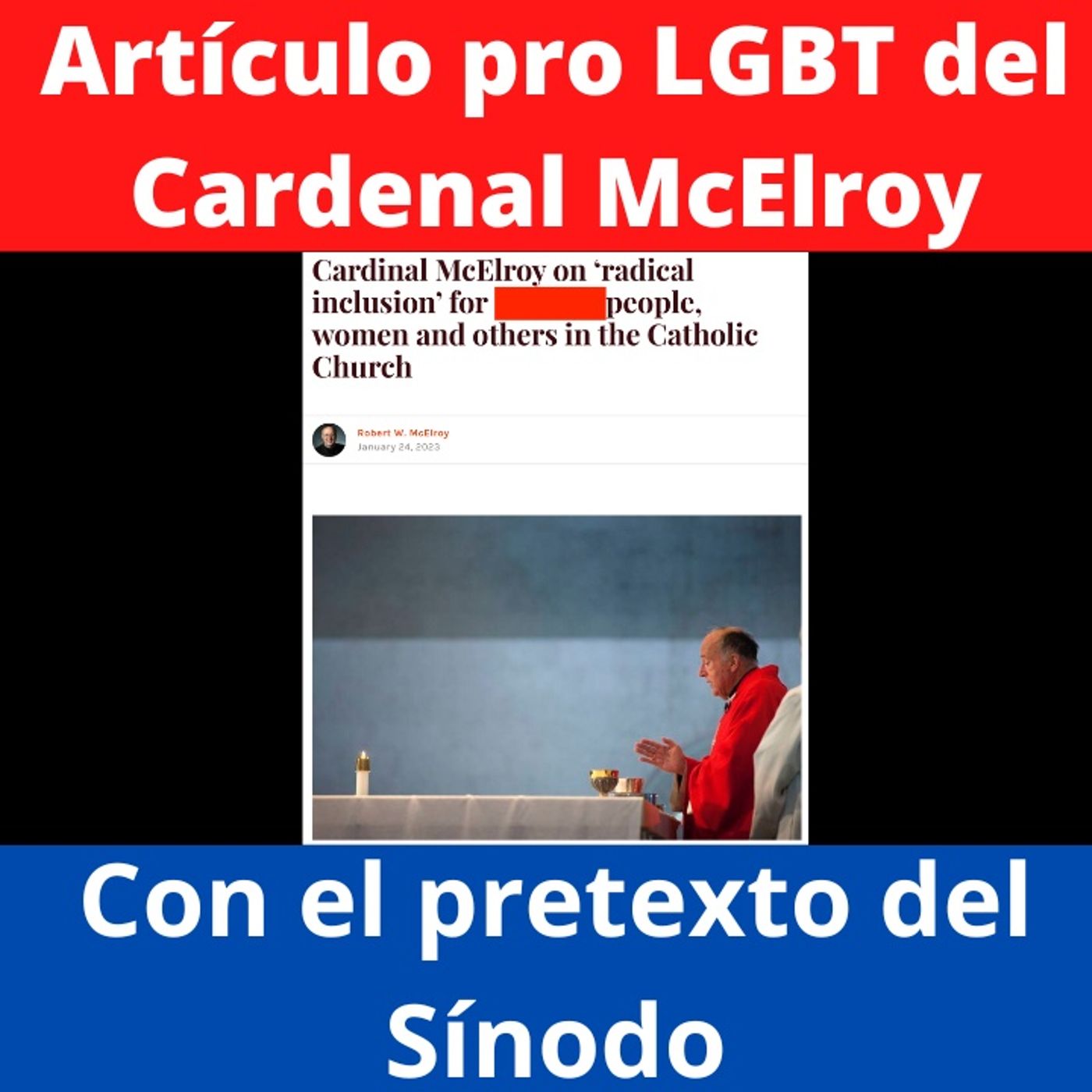 El Cardenal McElroy promueve la agenda (del abecedario) en la Iglesia.
