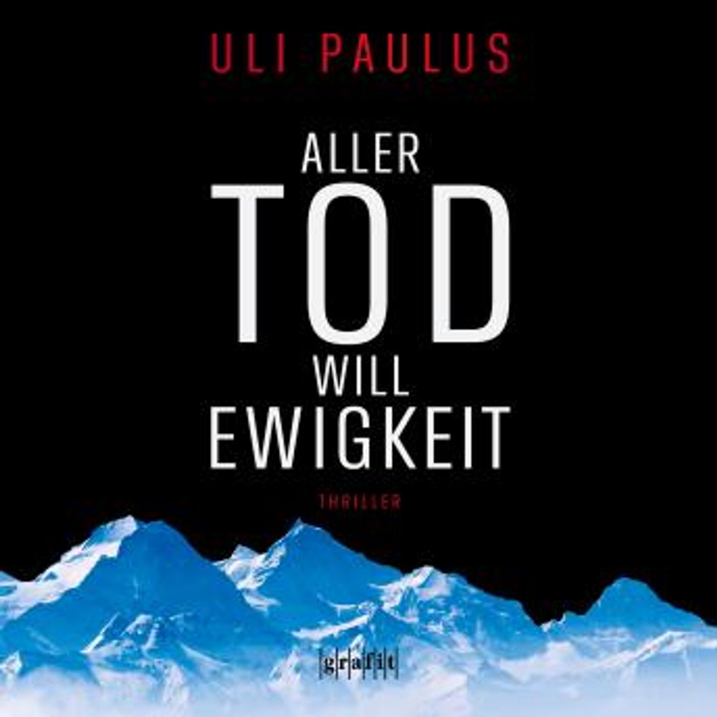 [German] - Aller Tod will Ewigkeit: Thriller by Uli Paulus episode artwork