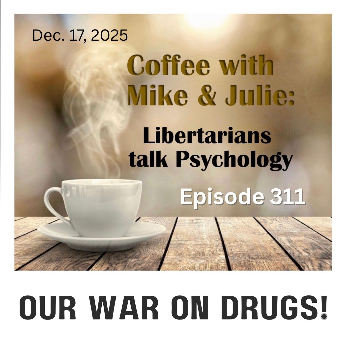 Our War on Drugs! (311) episode artwork
