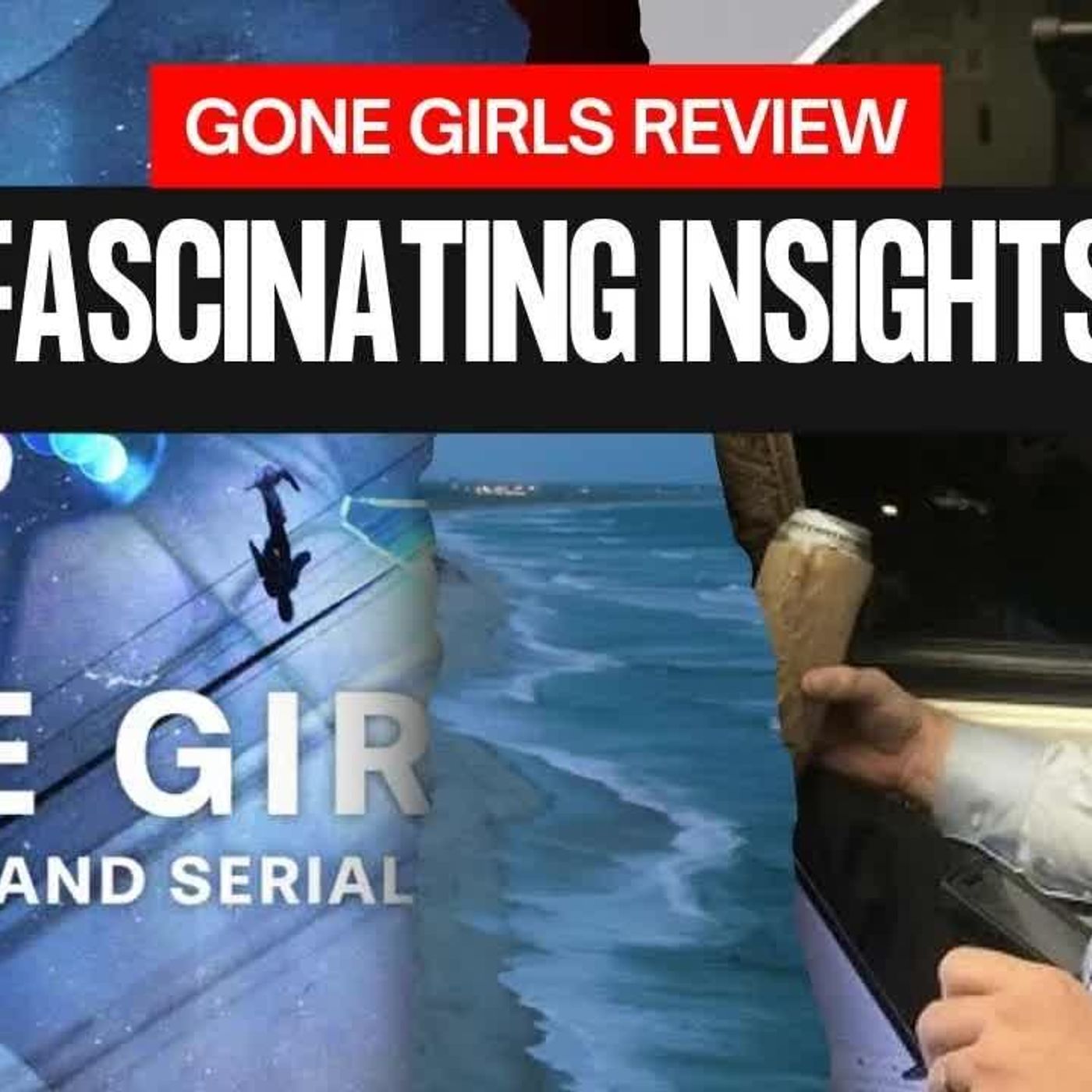 GONE GIRLS REVIEW ON NETFLIX： 5 KICKASS Strategies for a Serial Killer Investigation episode artwork