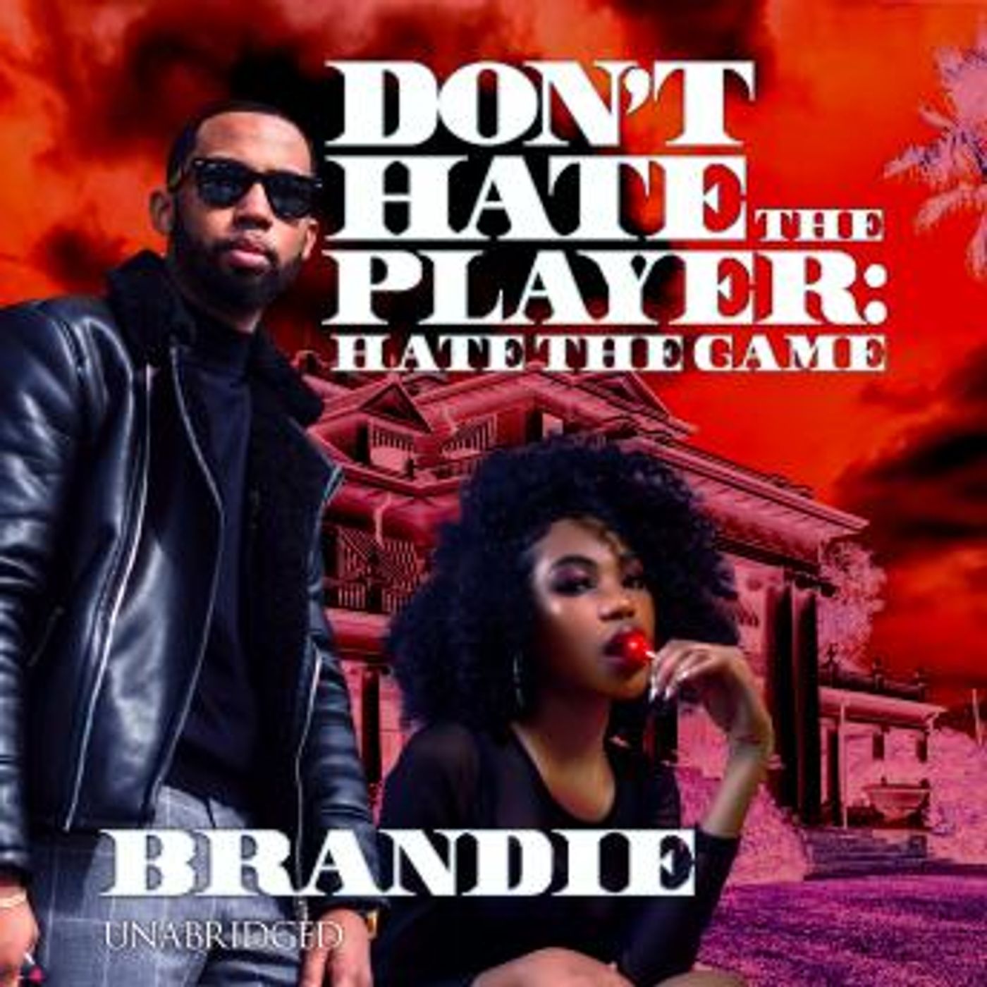 Don’t Hate the Player: Hate the Game by Brandie episode artwork