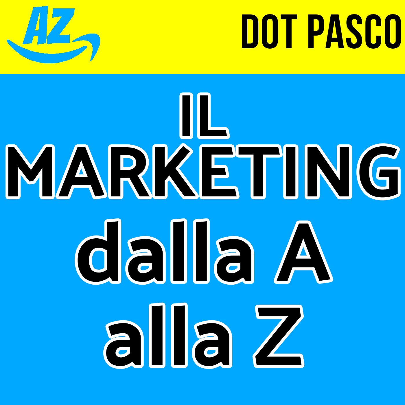 Marketing - Dalla A alla Z