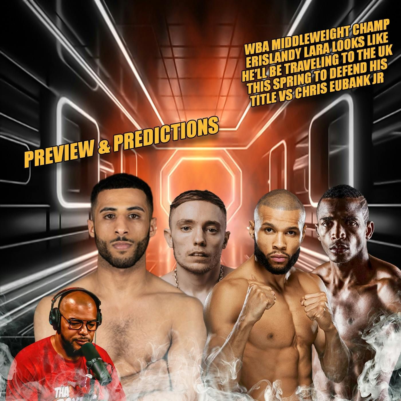 ☎️ Erislandy Lara Vs Chris Eubank Jr., In The UK + Sunny Edwards vs. Galal Yafai, Predictions 🔥 episode artwork