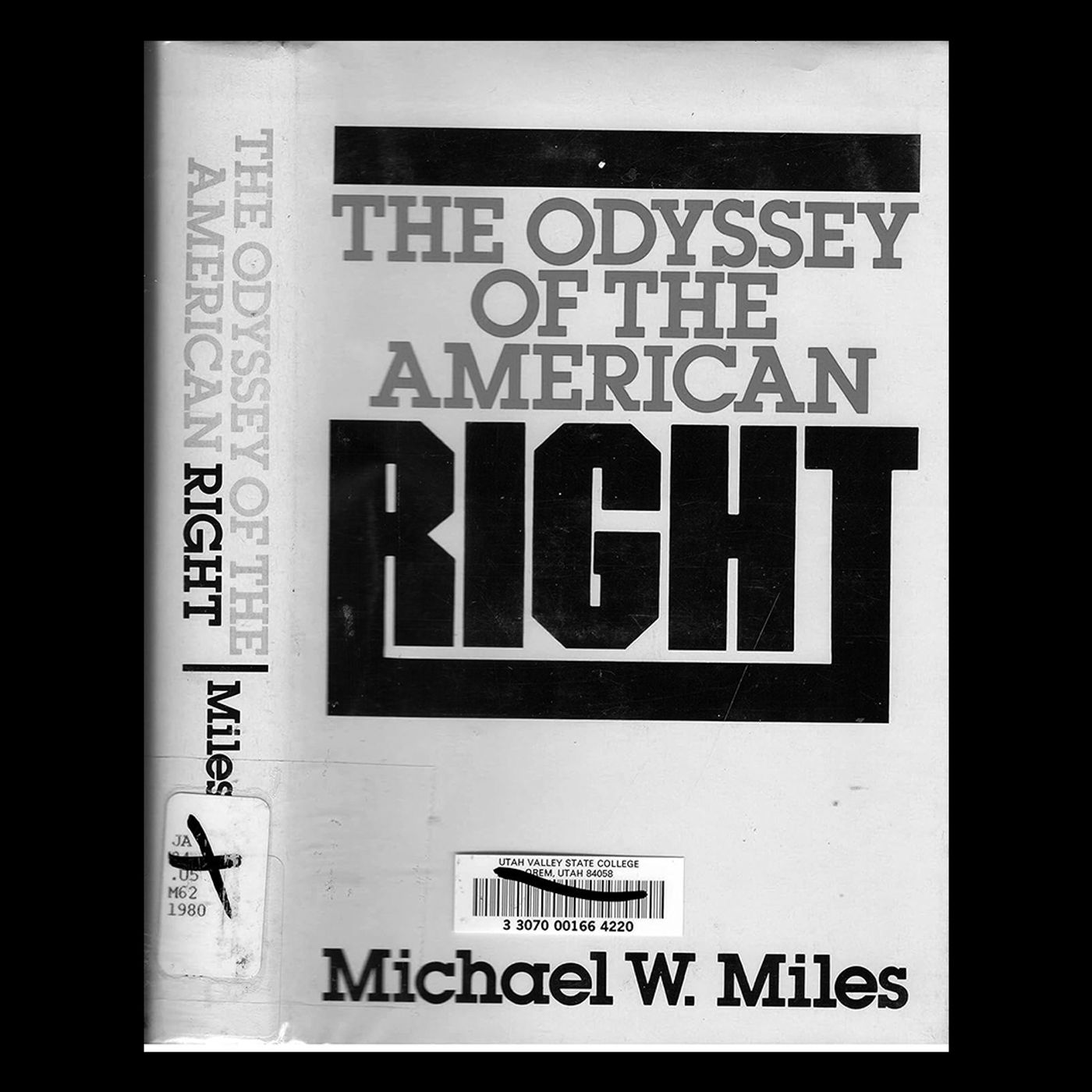 Review: The Odyssey of the American Right by Michael W. Miles