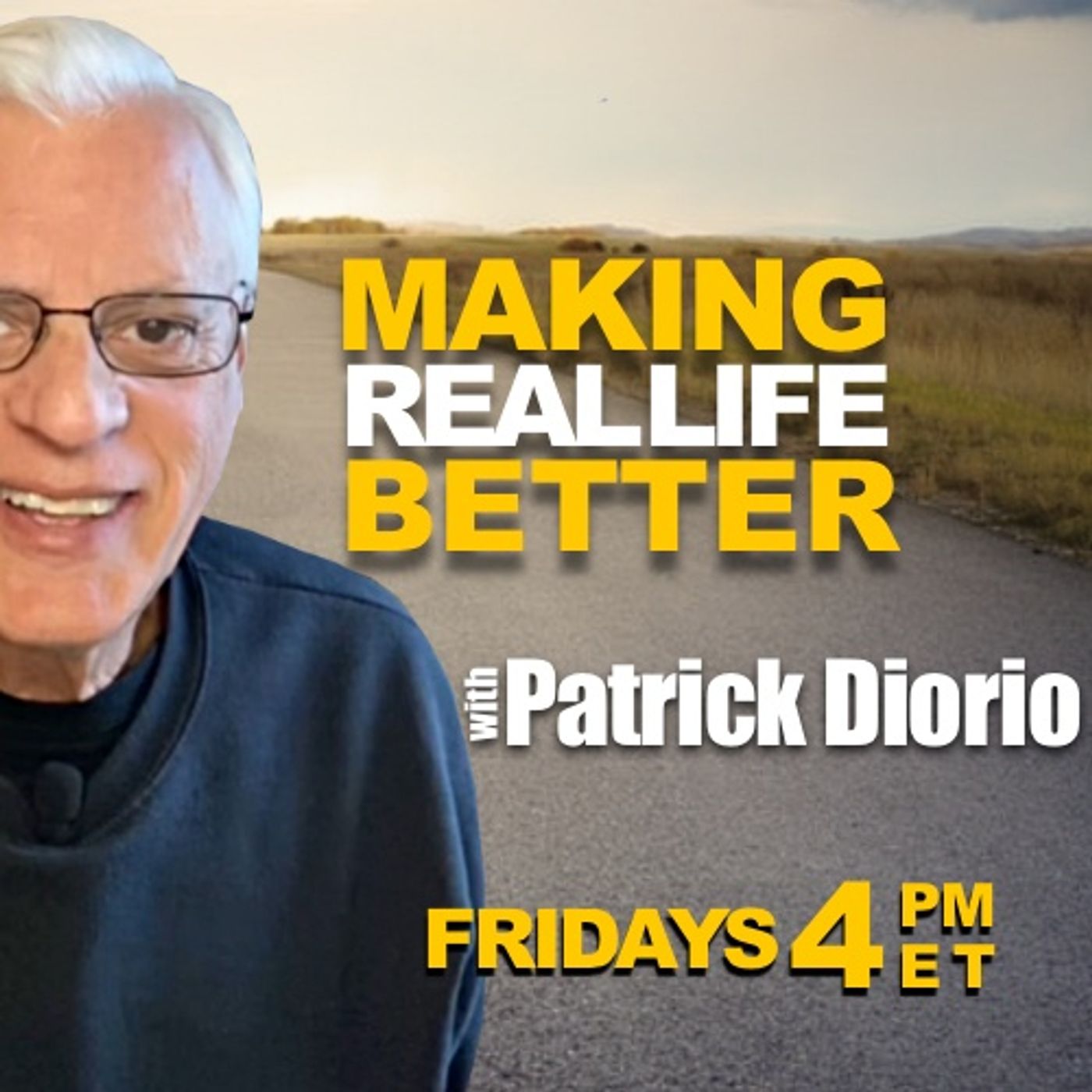 Making Real Life Better