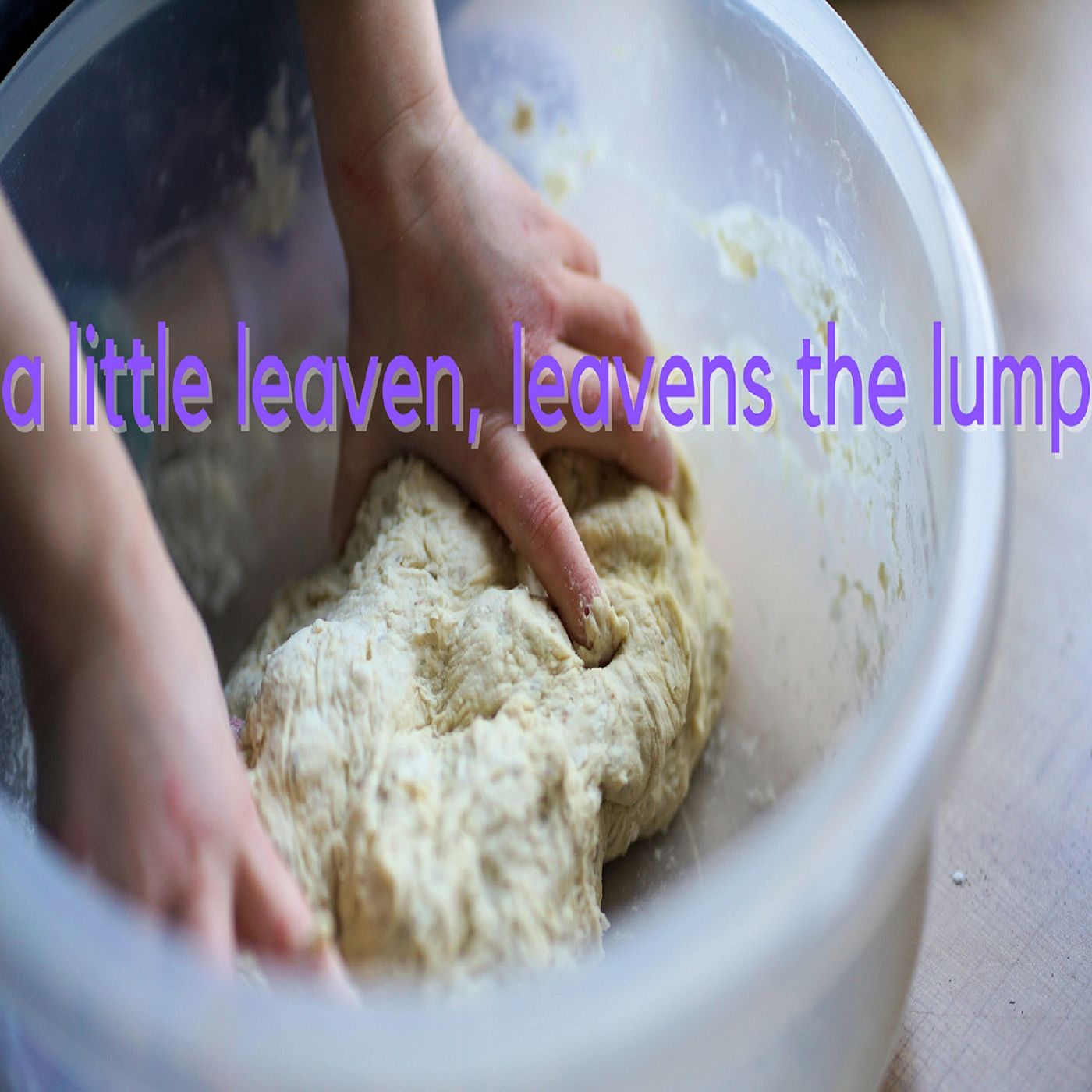 A little leaven, leavens the lump episode artwork