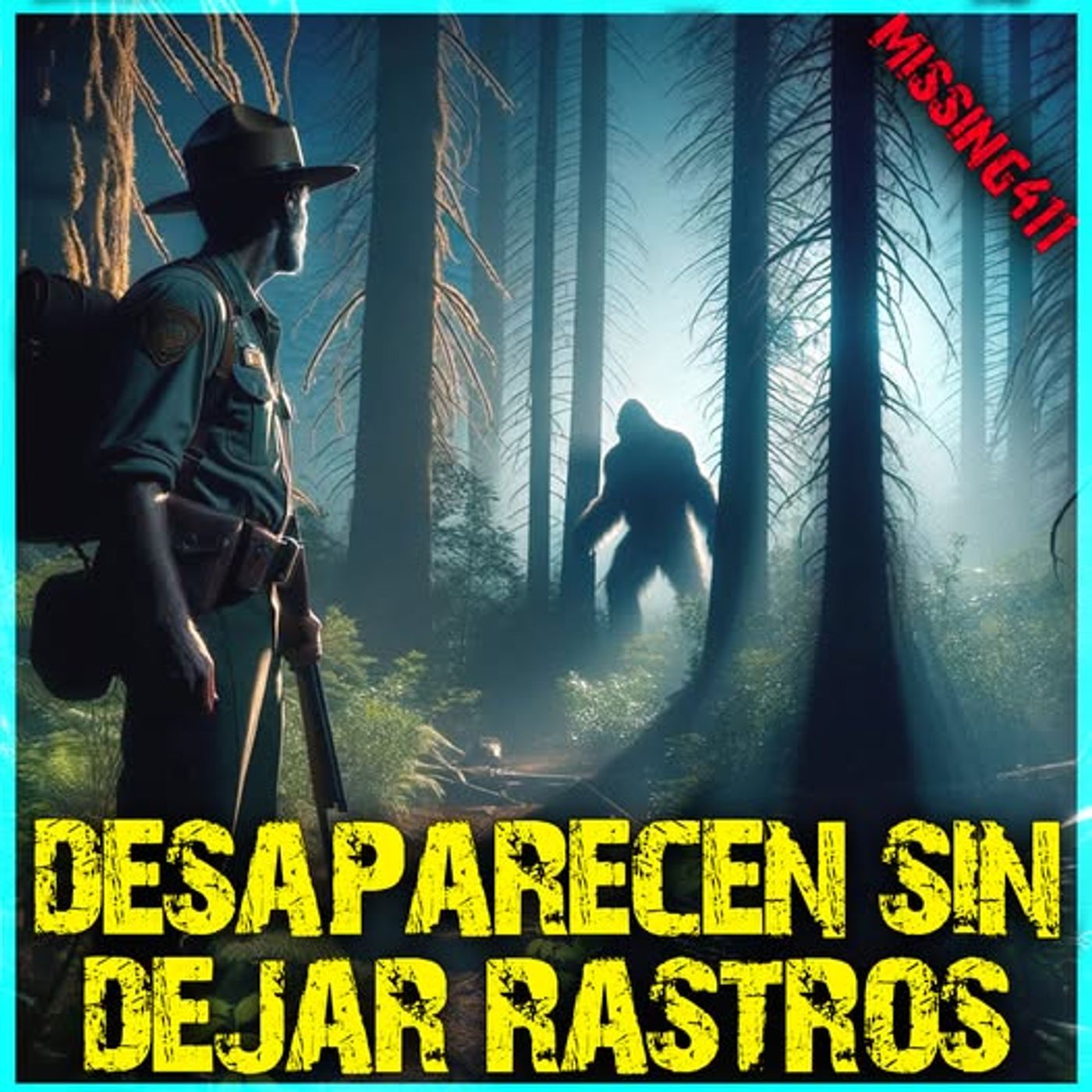 GUARDABOSQUES y CAZADOR DESAPARECEN en Extrañas Circunstancias #missing411 #bigfoot #misterio episode artwork