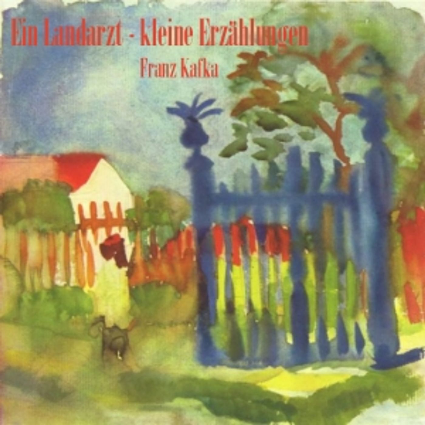 Franz Kafka - Ein Landarzt. Kleine Erzählungen cover art