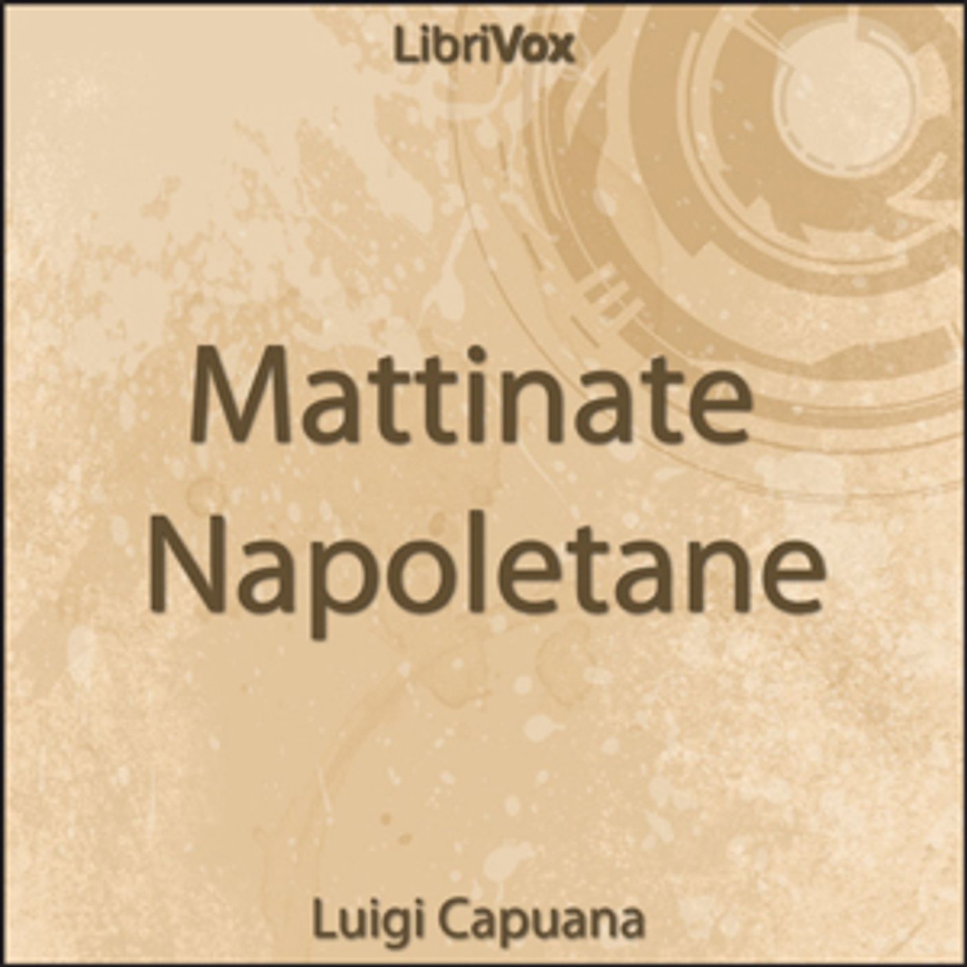 Mattinate Napoletane by Salvatore Di Giacomo (1860 - 1934)