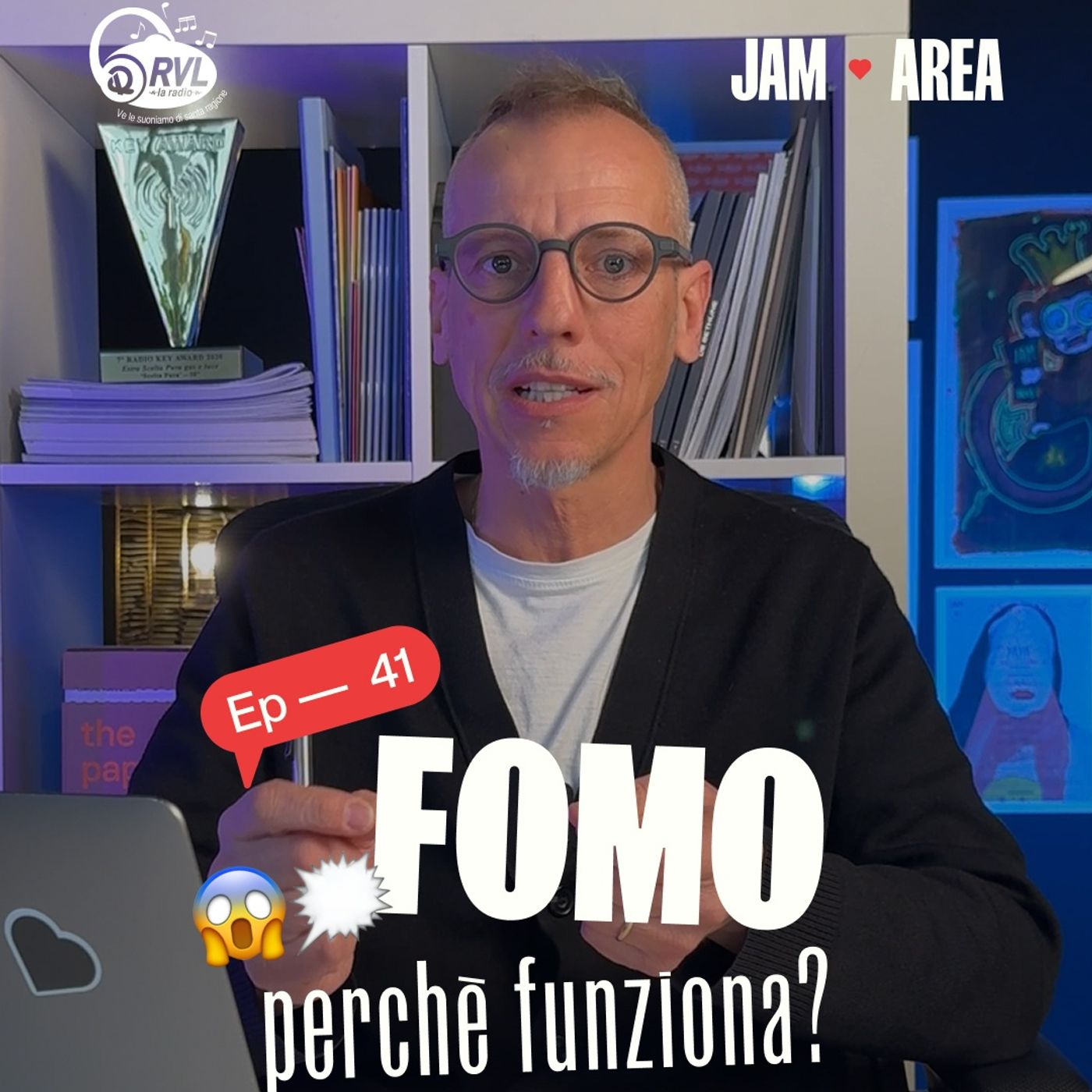 👉 𝐑𝐕𝐋 𝐩𝐫𝐞𝐬𝐞𝐧𝐭𝐚 "𝐀𝐑𝐄𝐀 𝐉𝐀𝐌" ❤️ #41 FOMO 👻 perchè sui social funziona sempre? episode artwork